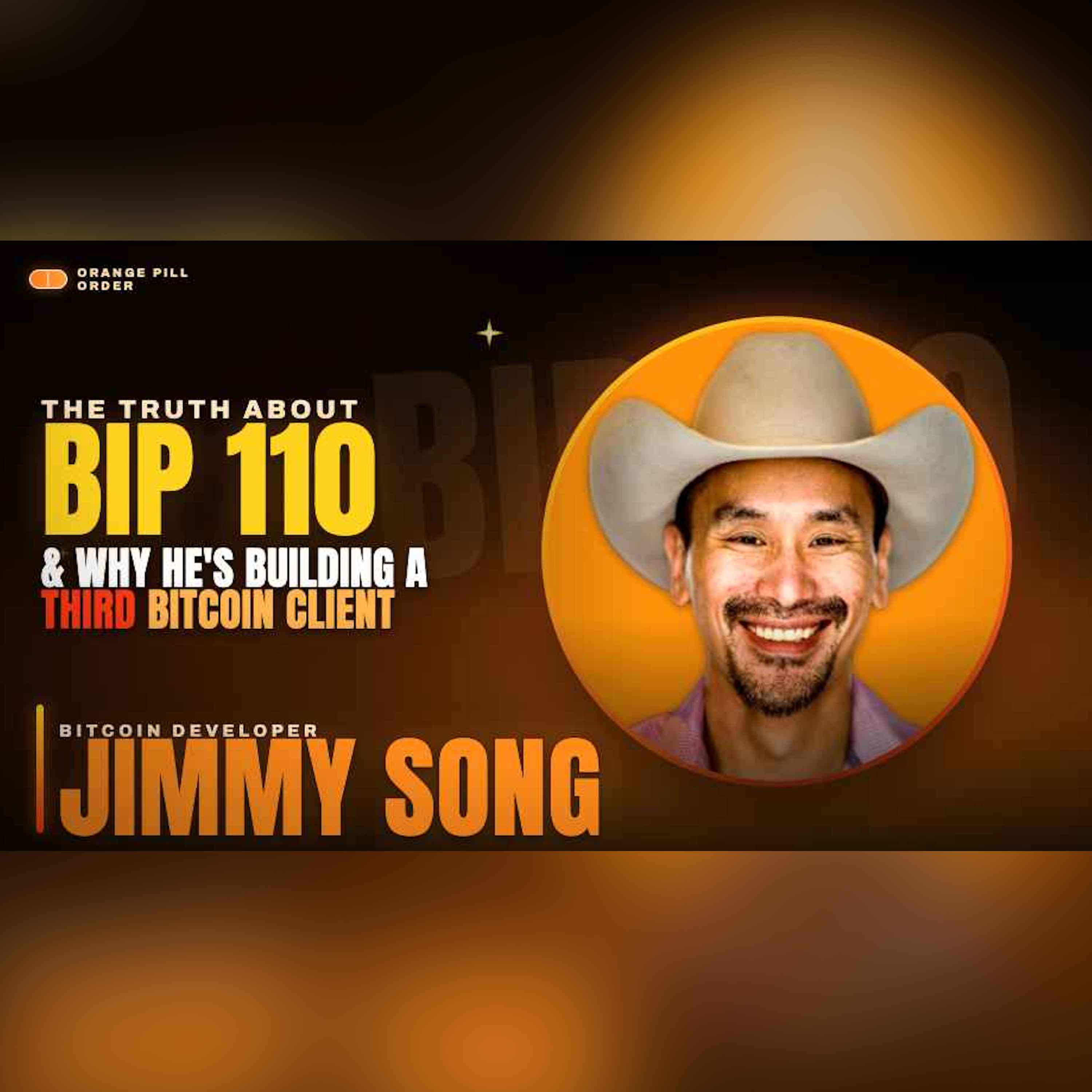 Jimmy Song: The Truth About BIP 110 & Why He's Building a THIRD Bitcoin Client episode artwork