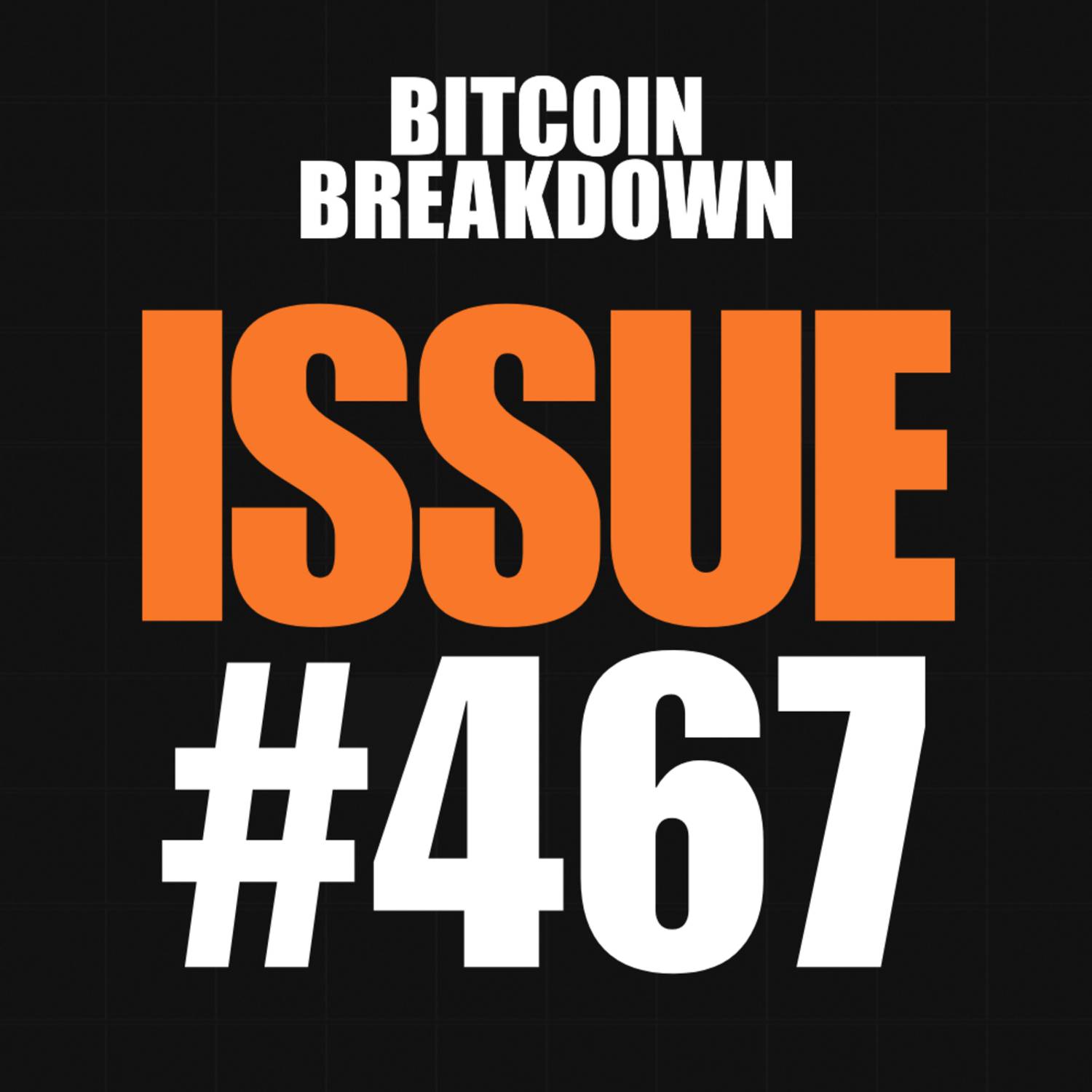 Issue #466: Goldman's $1.1B in BTC ETFs, 65 EH/s, Whales Scoop 53K BTC episode artwork