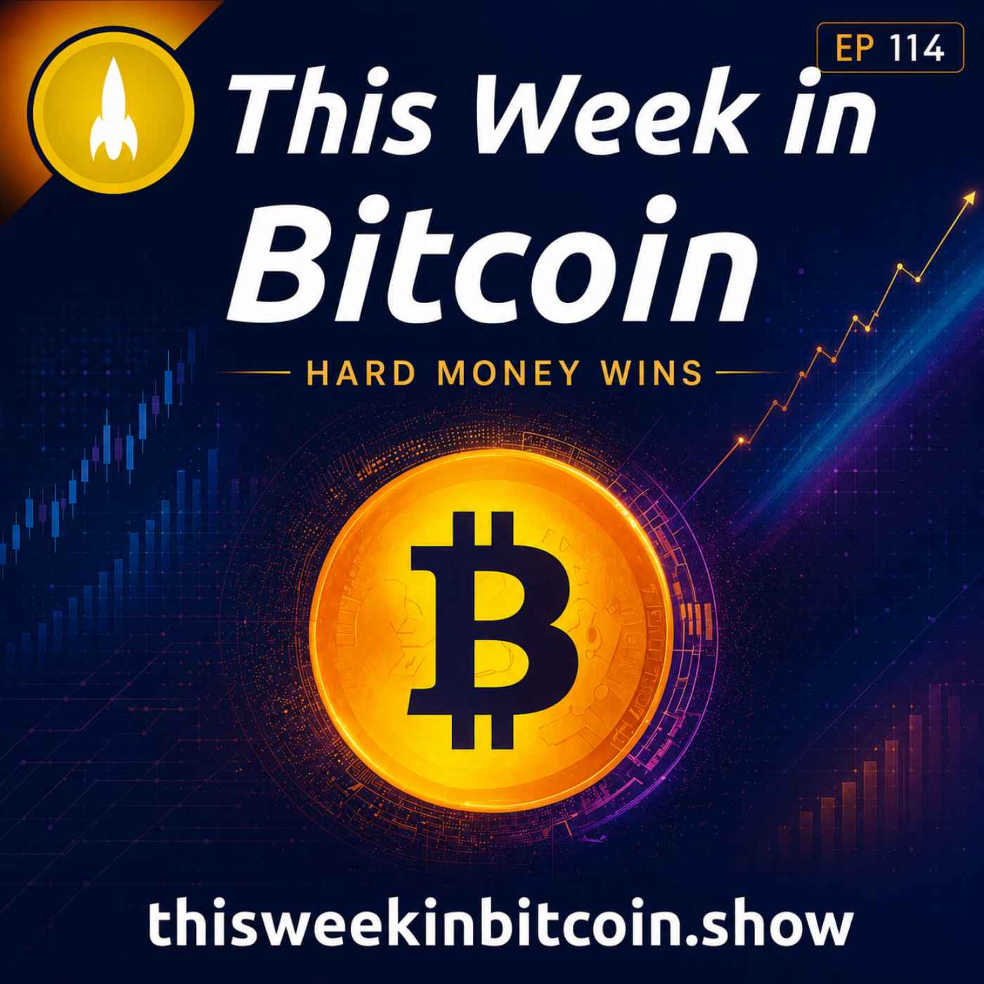 This Week in Bitcoin - 114: Hard Money Wins episode artwork