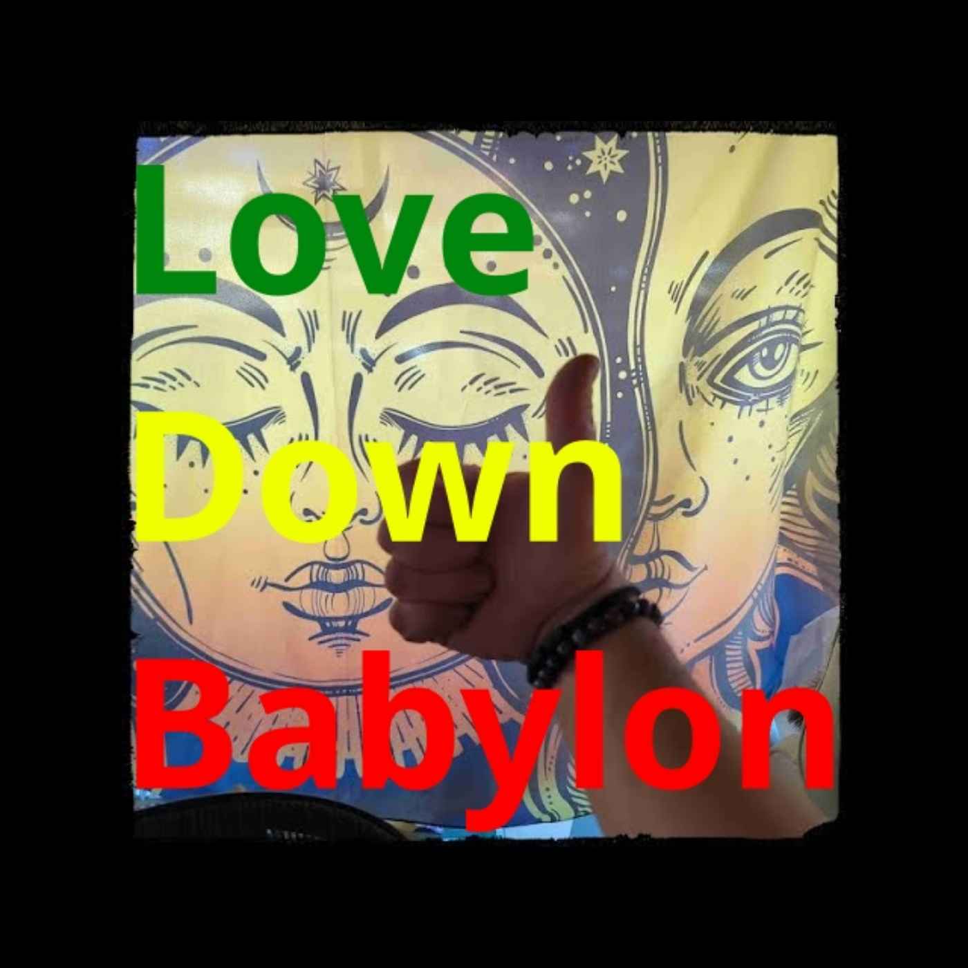 Love Down Babylon