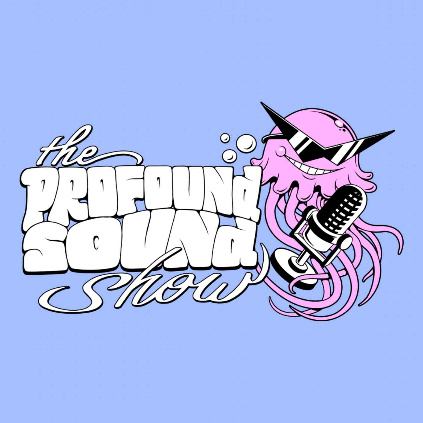 The Profound Sound Show