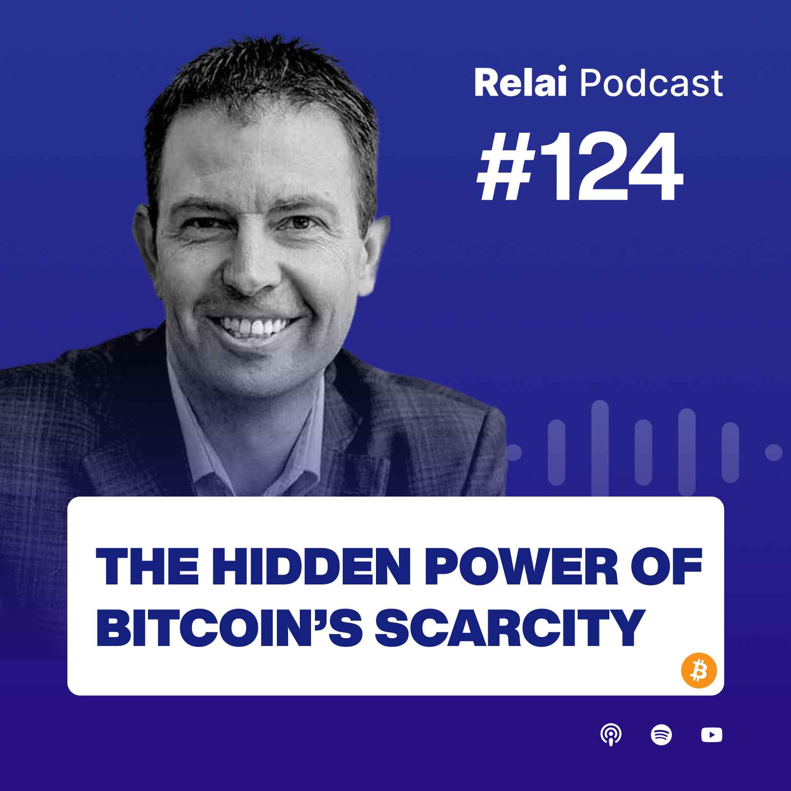 The Hidden Power of Bitcoin's Scarcity, with Jeff Booth | Relai Bitcoin Podcast #124