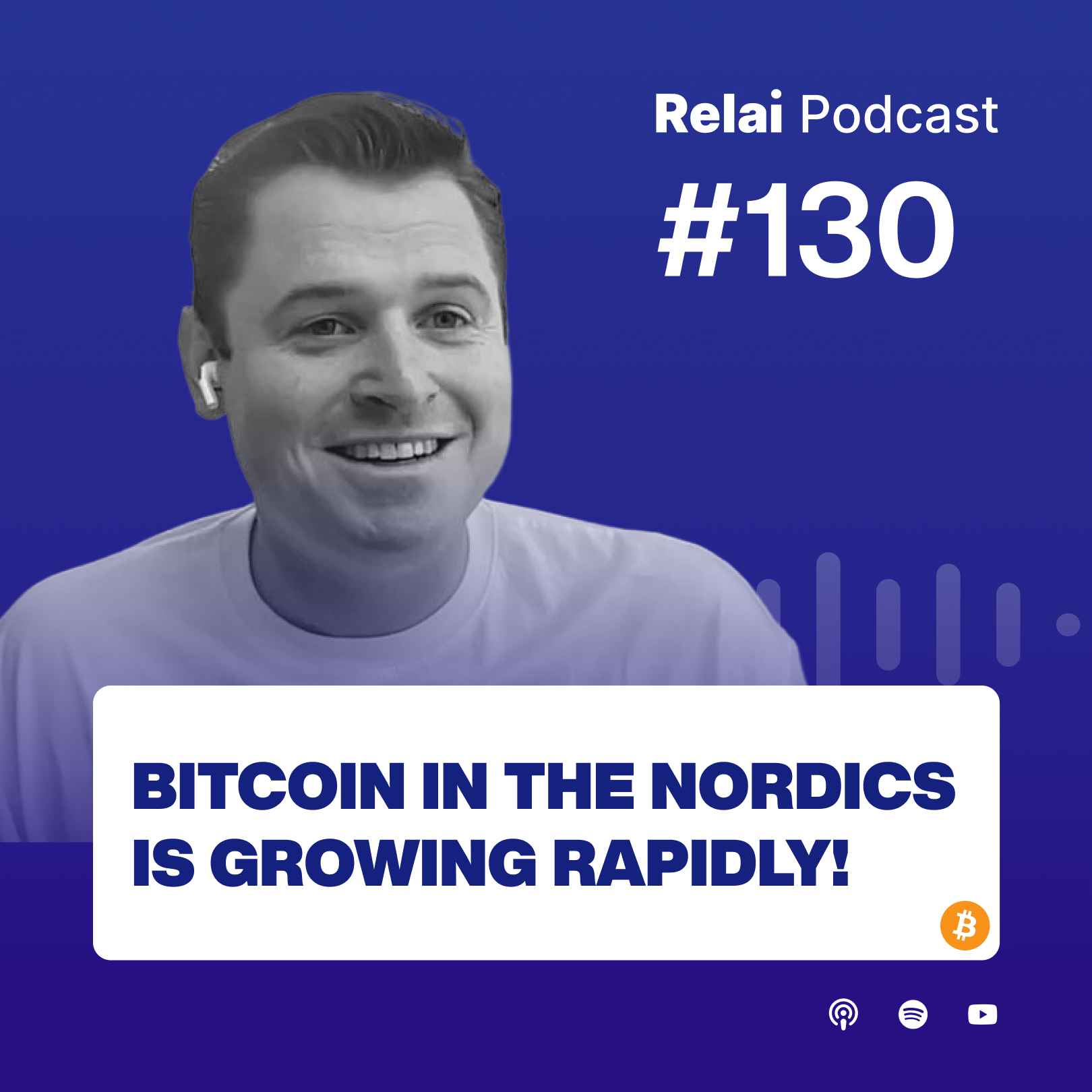 Bitcoin Is Growing Rapidly in the Nordics, Sander Andersen | Relai Bitcoin Podcast #130