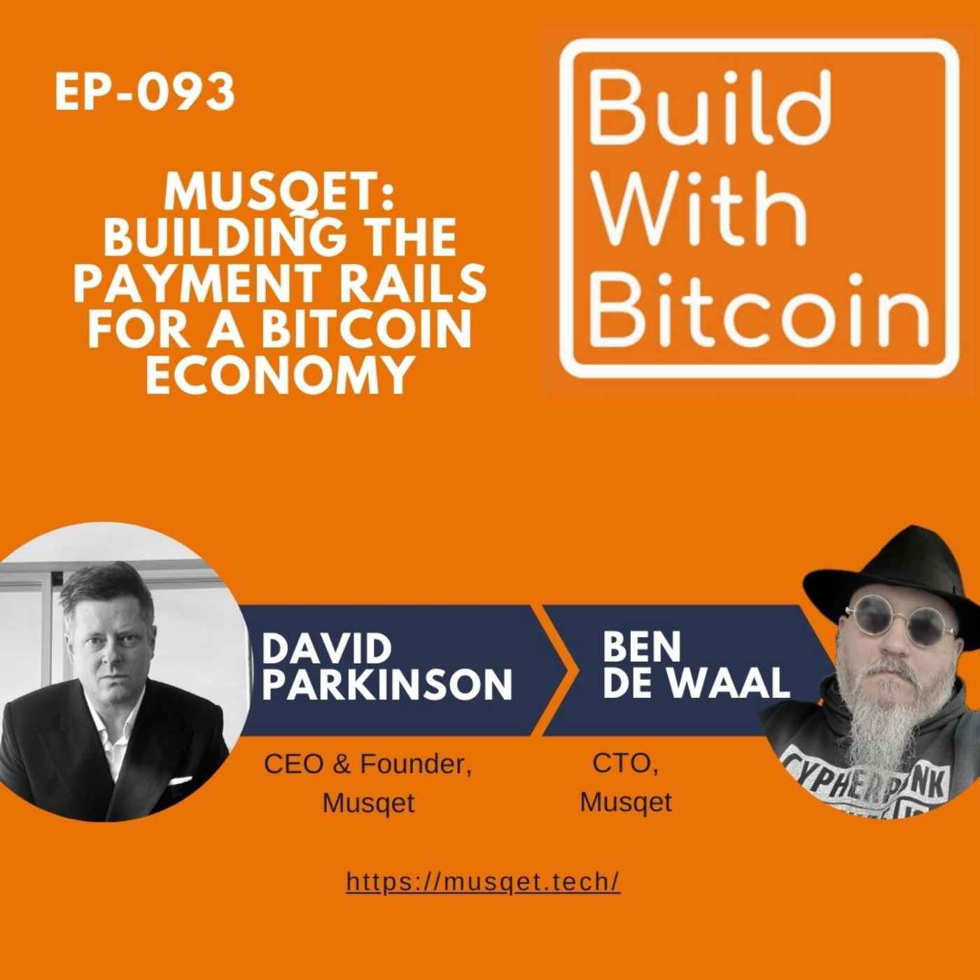 093 - Musqet: Building the Payment Rails for a Bitcoin Economy