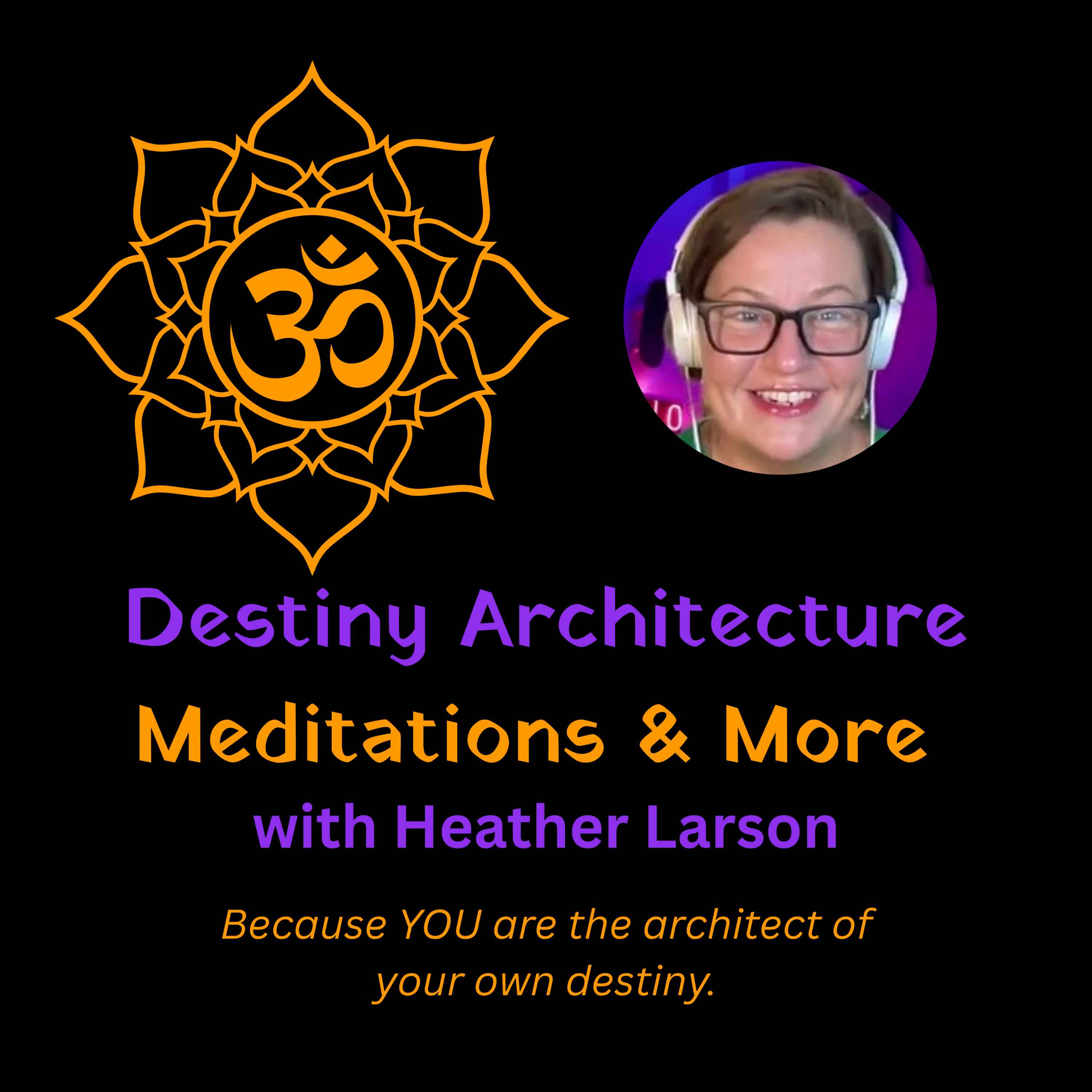 Destiny Architecture® Meditations