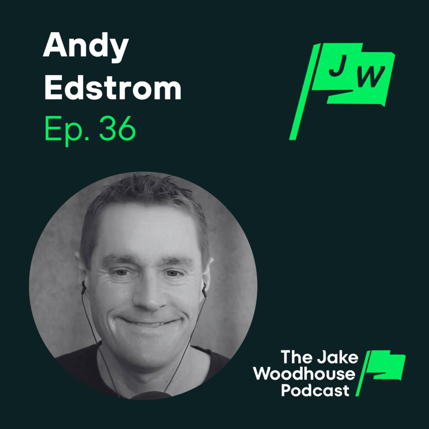 Why Buy Bitcoin? The Future of Finance on a Bitcoin Standard w/ Andy Edstrom (JWP36)