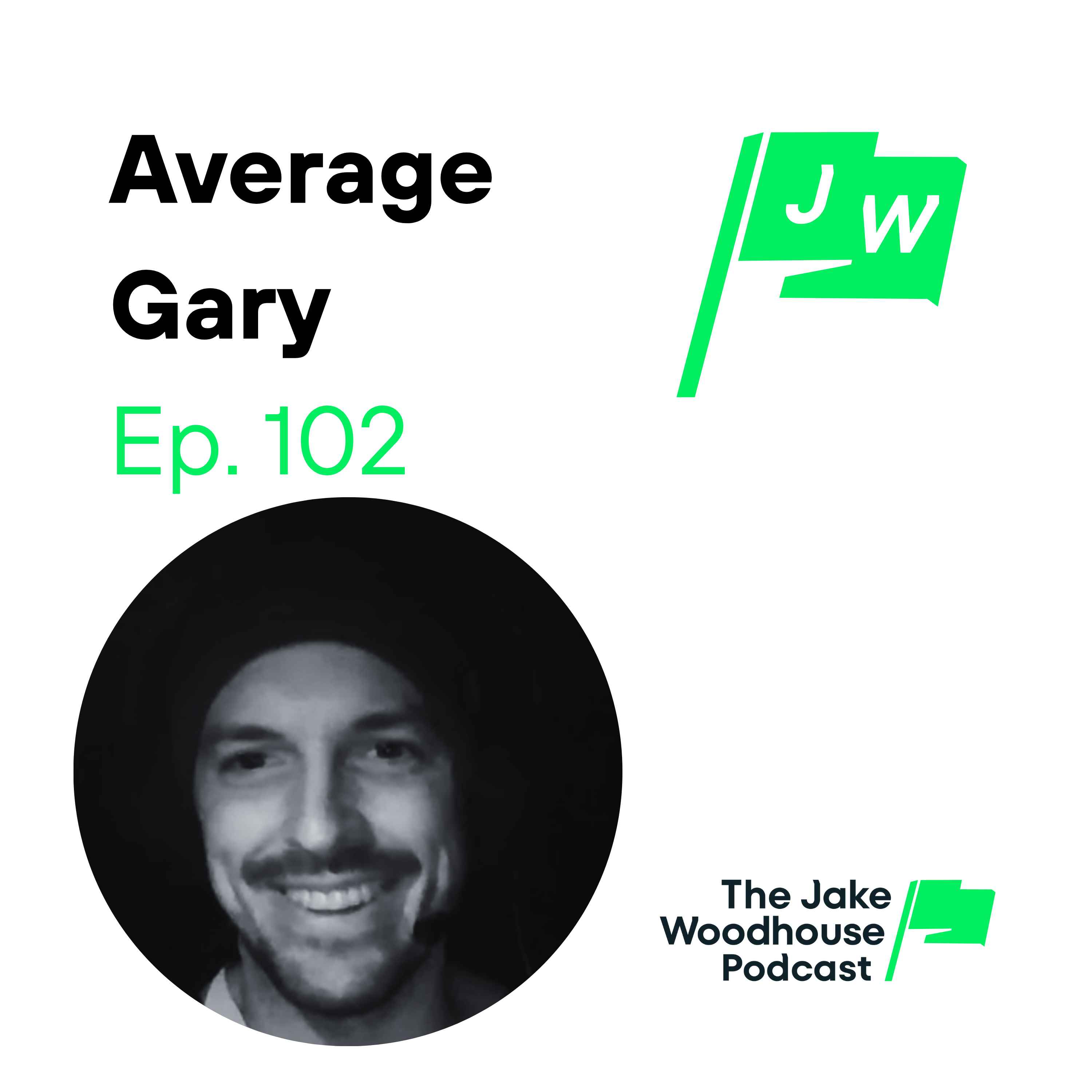 What's Your Life About? - Average Gary (JWP102)