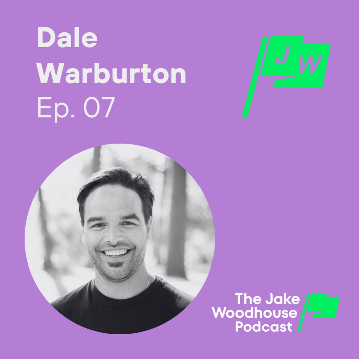 The Bullish Case for Bitcoin & The Future of Self-Sovereignty with Dale Warburton (JWP7)