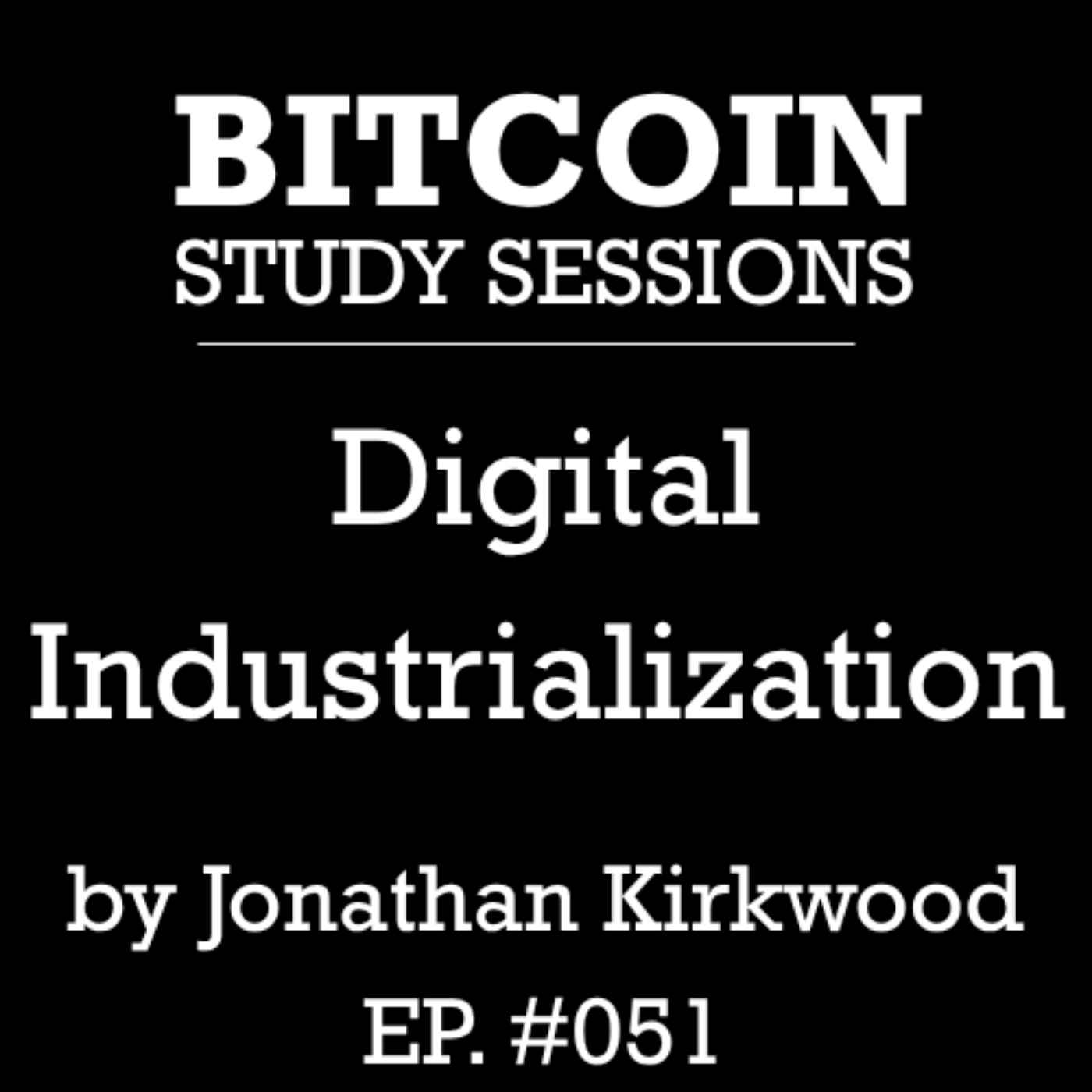Digital Industrialization: Land, Labor & Capital