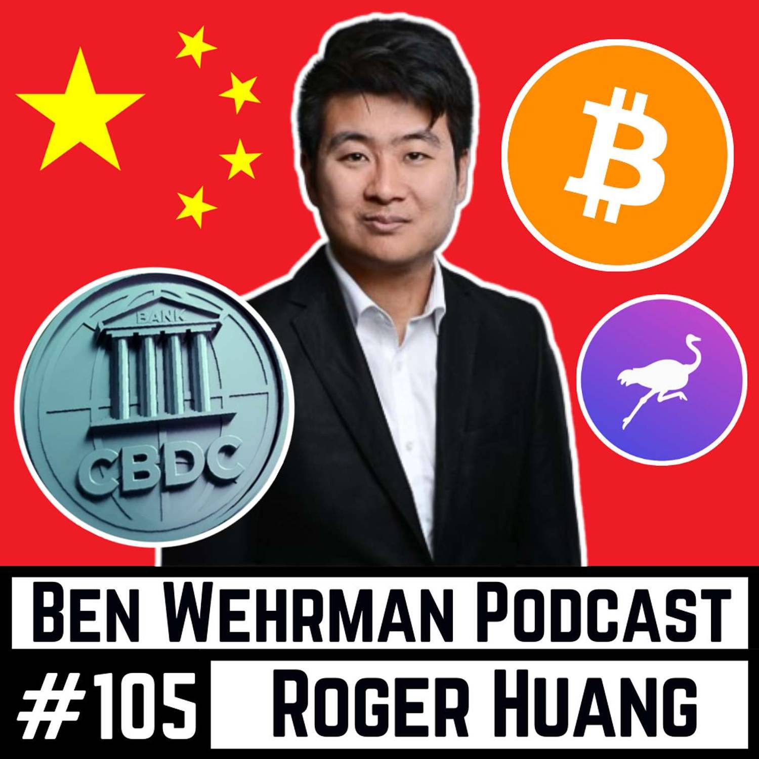 #105 Roger Huang - China, CBDCs, and The Bitcoin + Nostr Solution