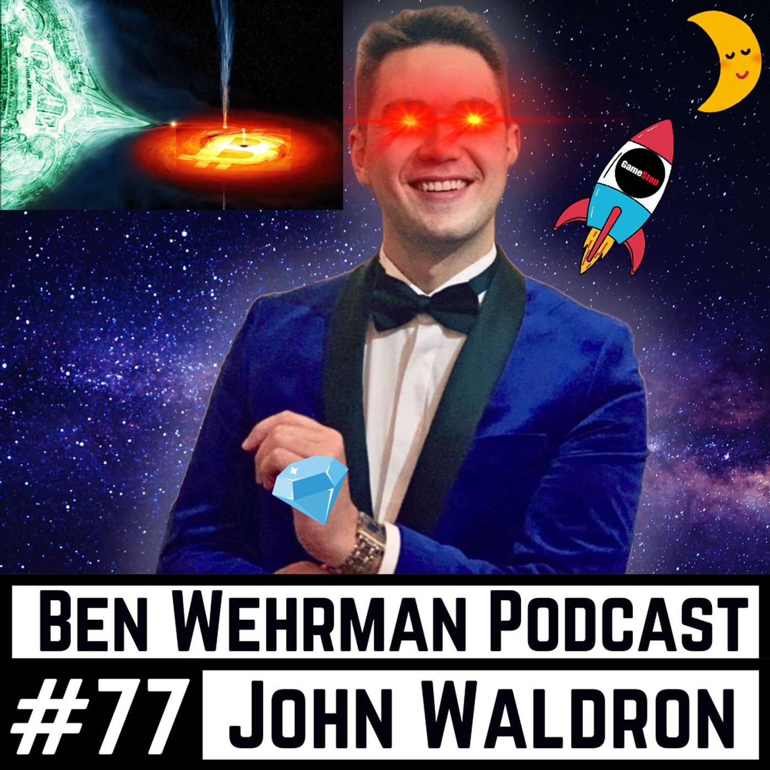 #77 John Waldron - THE BTC + GME MOASS WOMBO-COMBO SHORT-SELLER FUCKTACULAR 🟠🦍💎🙌🚀