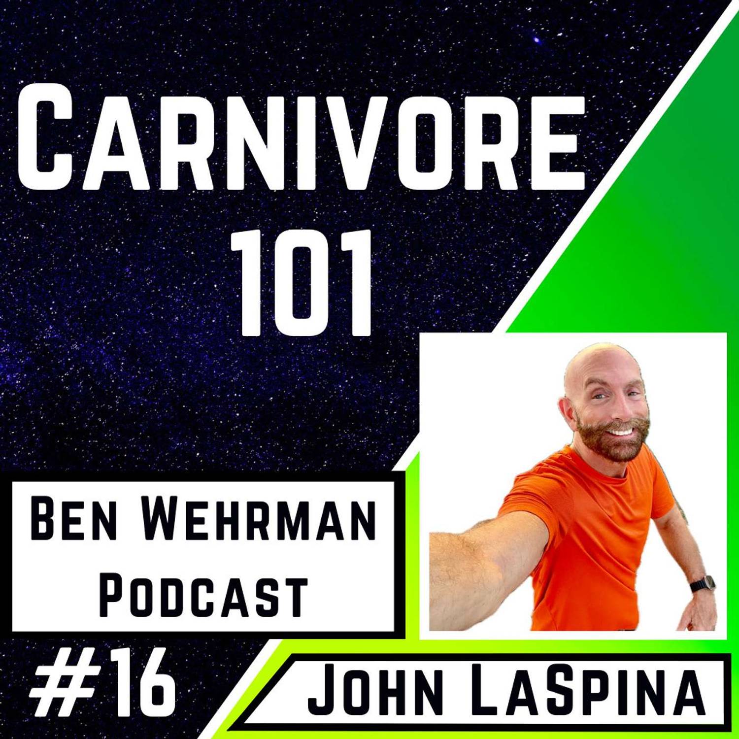 #16 John LaSpina - Carnivore 101