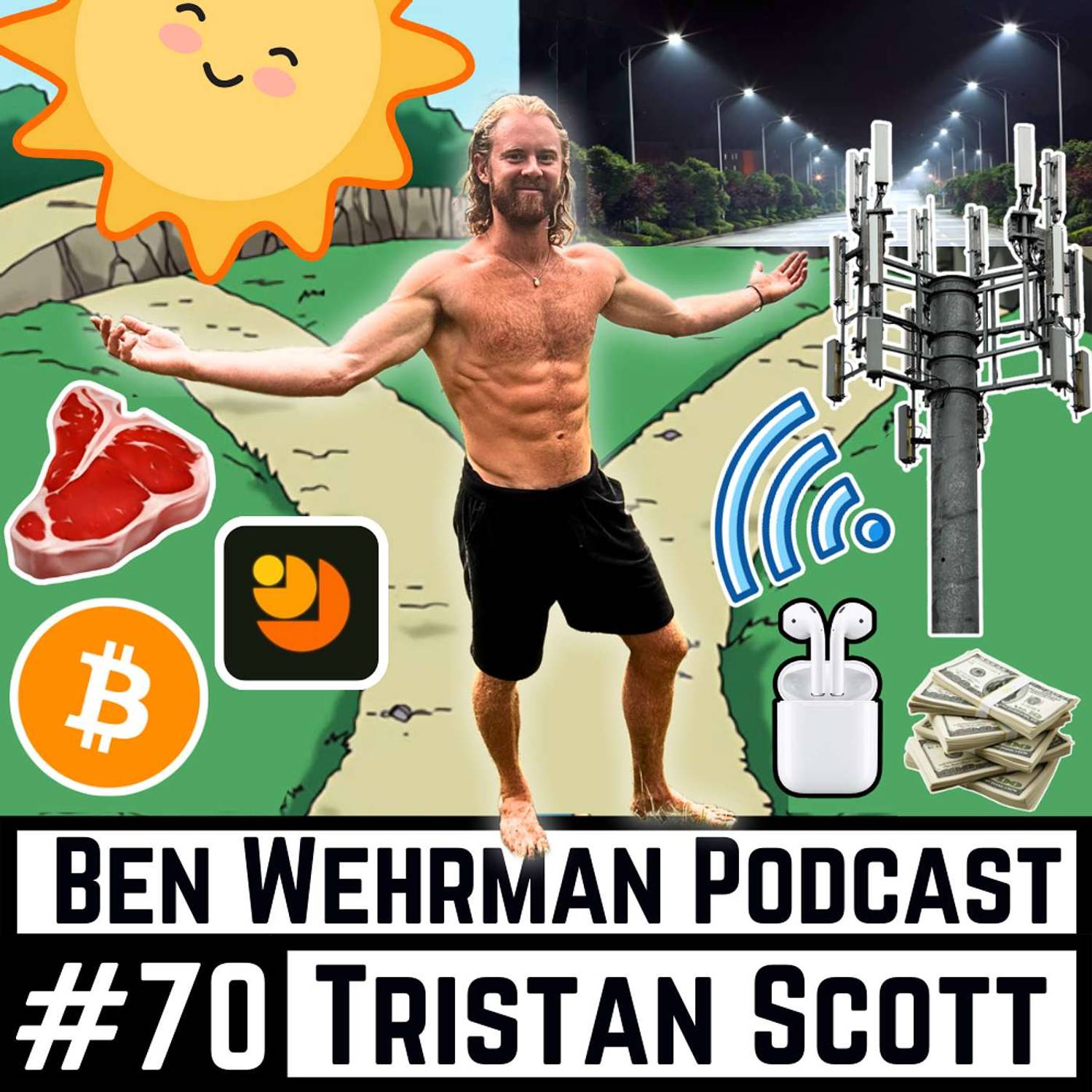 #70 Tristan Scott - Bitcoin, Holistic Health, and The Invisible EMF Assault