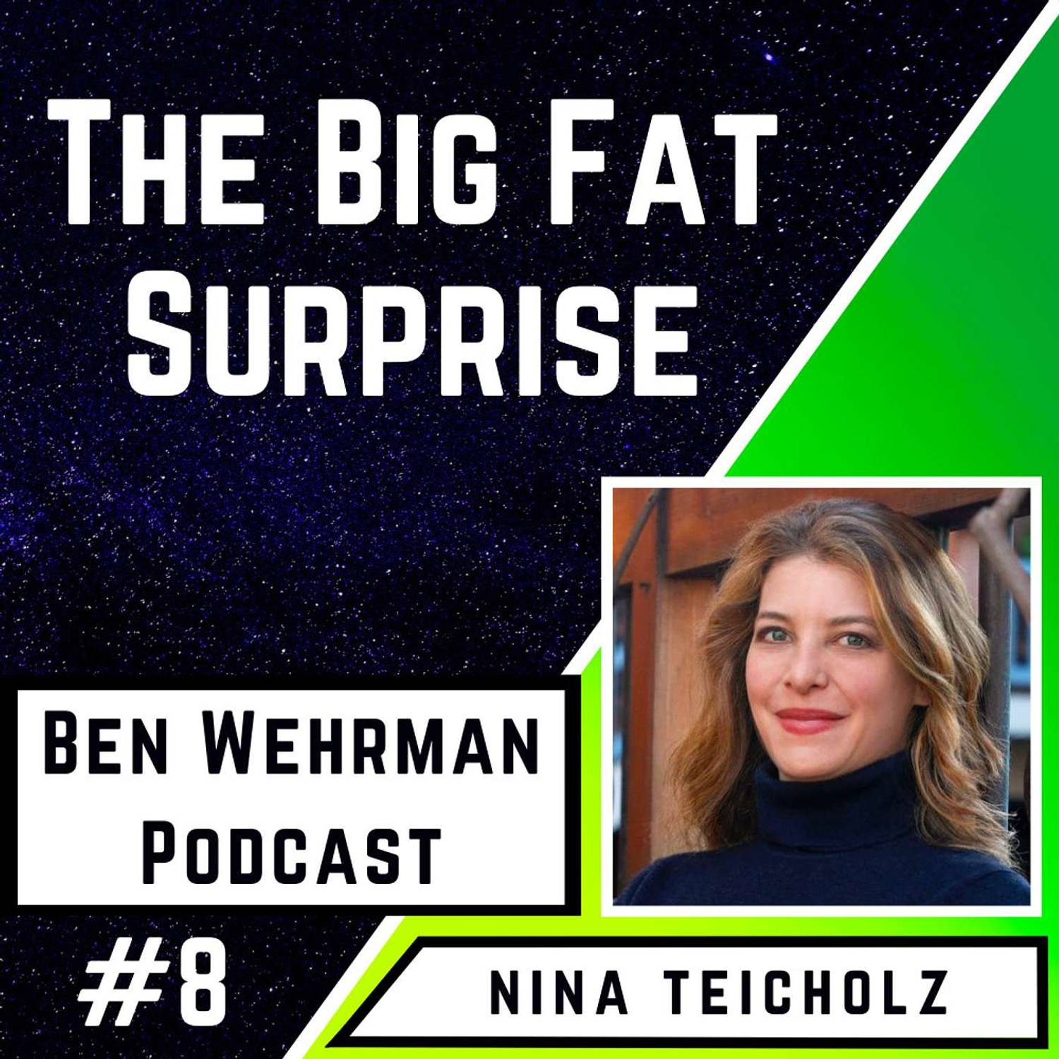 #8 Nina Teicholz - The Big Fat Surprise