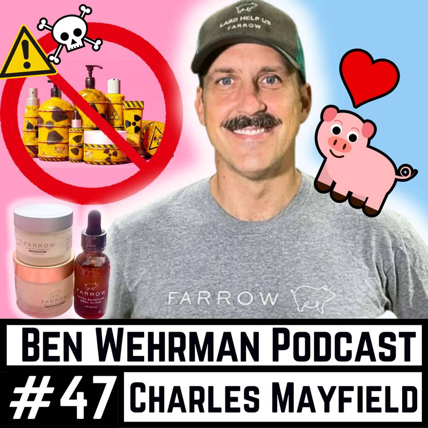 #47 Charles Mayfield - Disrupting the Toxic Skincare Industry
