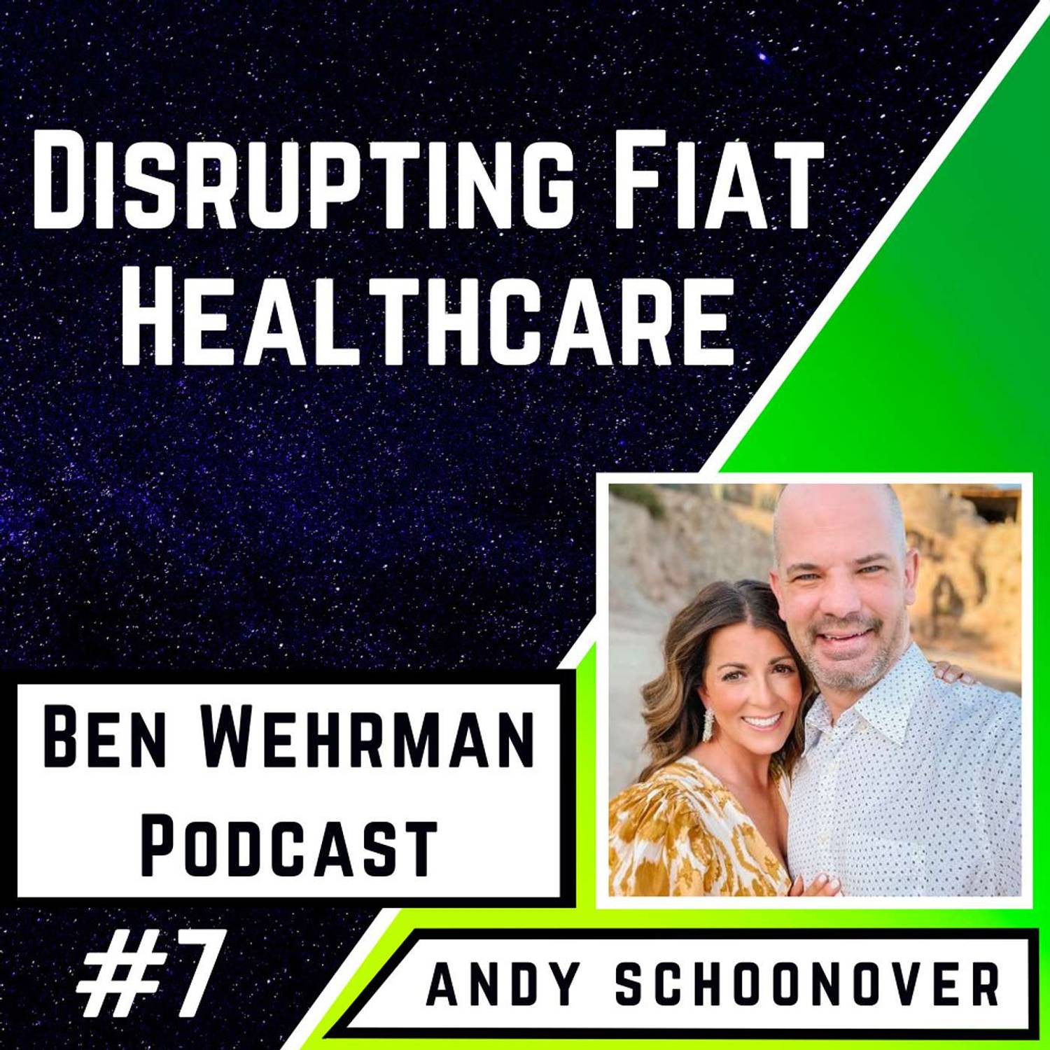 #7 Andy Schoonover - Disrupting Fiat Healthcare