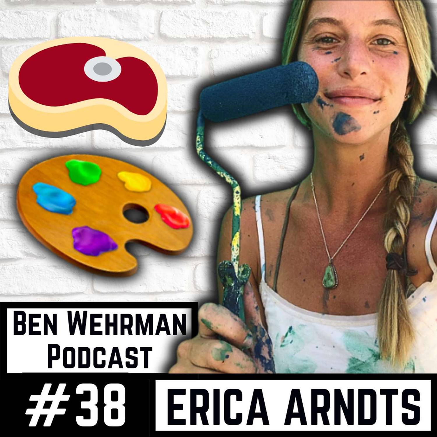 #38 Erica Arndts - Why Carnivore is the Ultimate Diet for Artists 🥩🎨