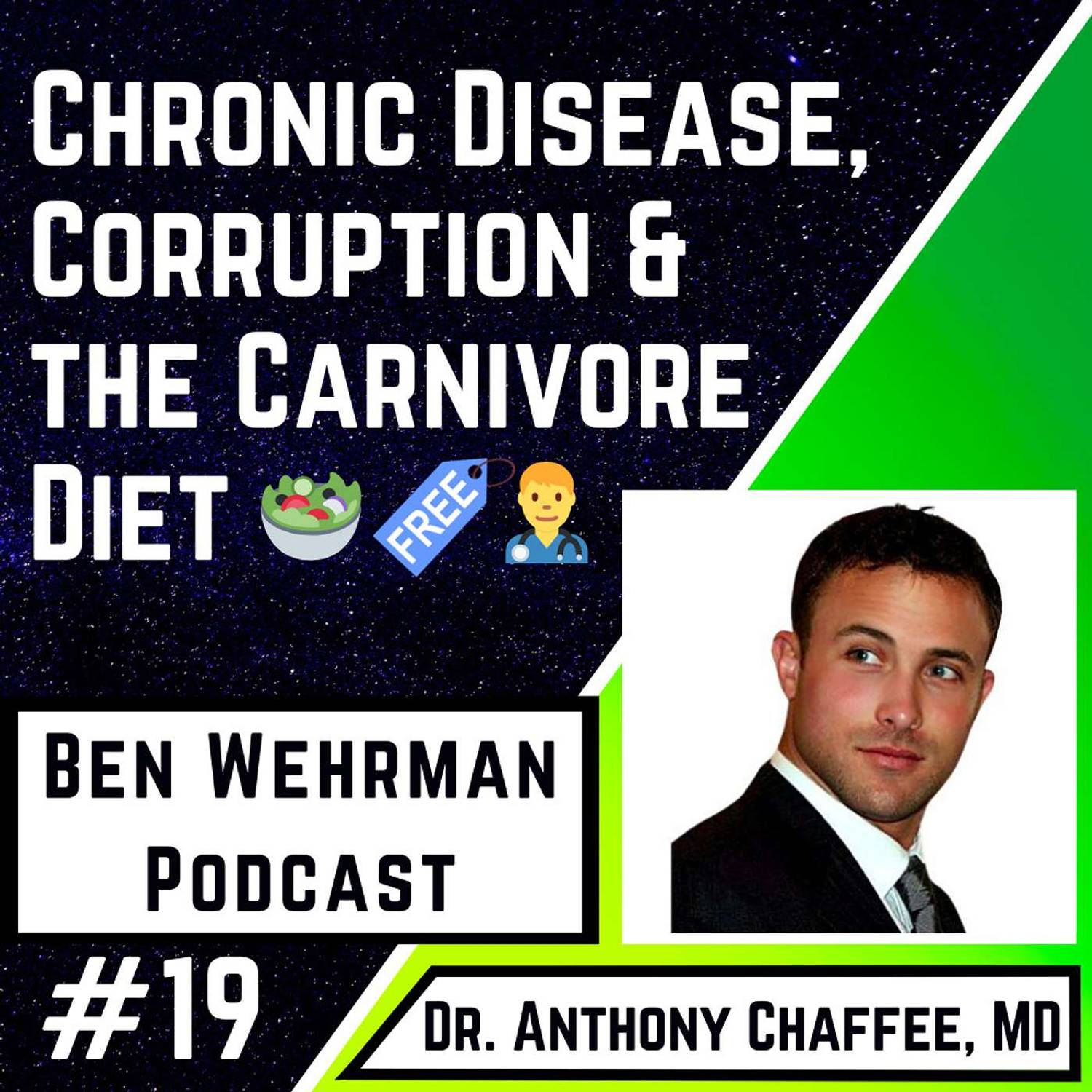 #19 Dr. Anthony Chaffee, MD - Chronic Disease, Corruption & The Carnivore Diet