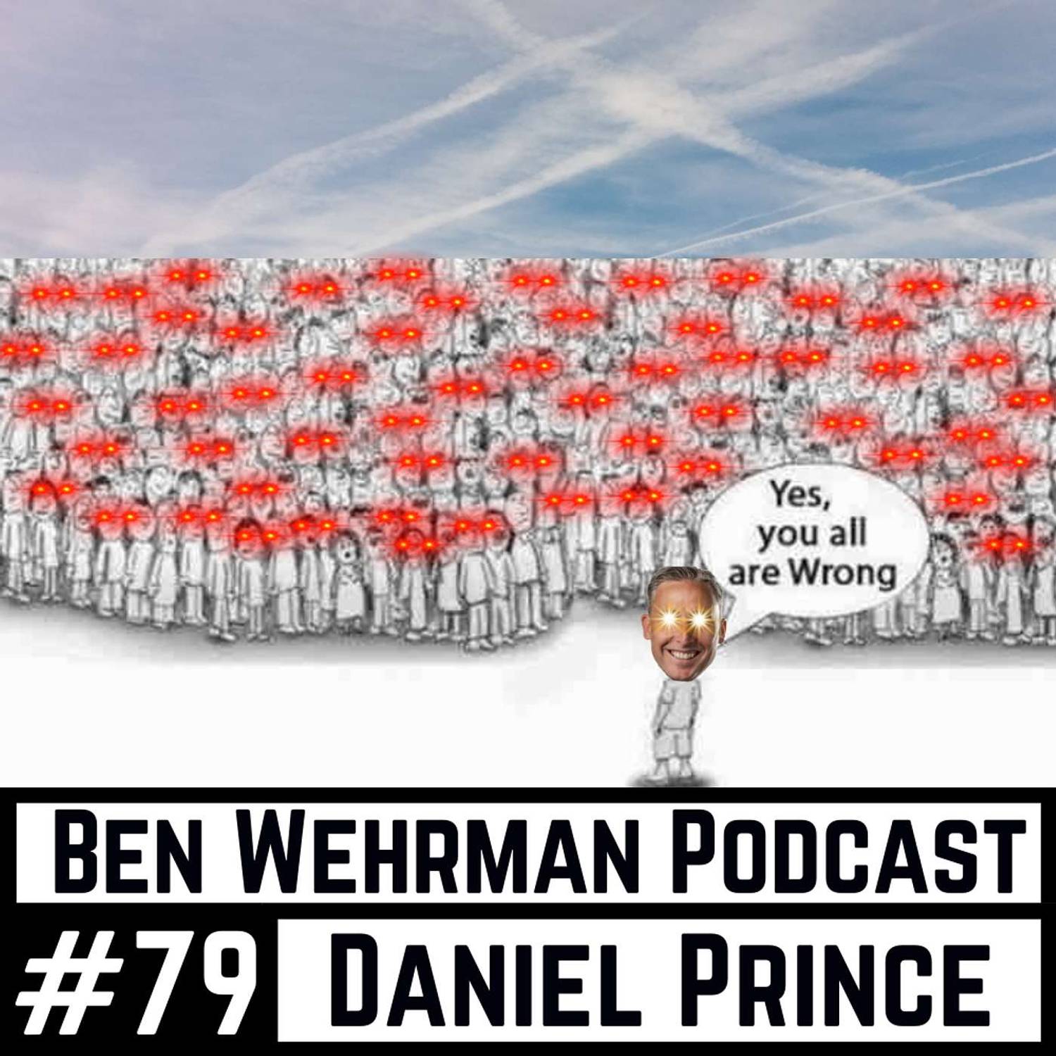 #79 Daniel Prince - Every Conspiracy Theory Is True