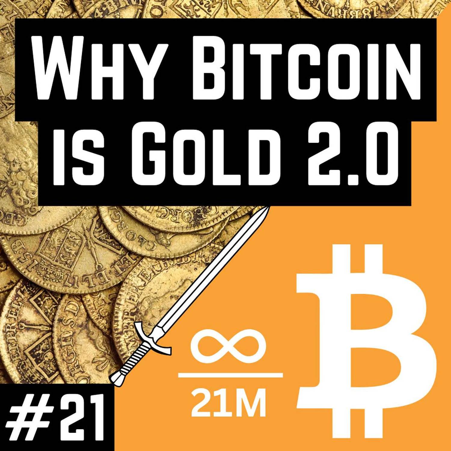 #21 Solo - Why Bitcoin is Gold 2.0