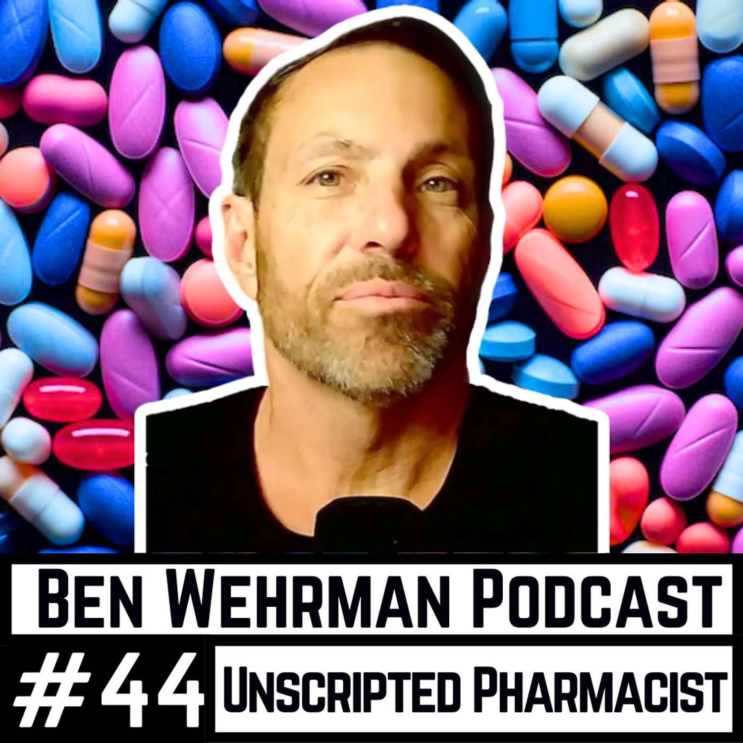 #44 Unscripted Pharmacist - Exposing Big Pharma Corruption from the Inside