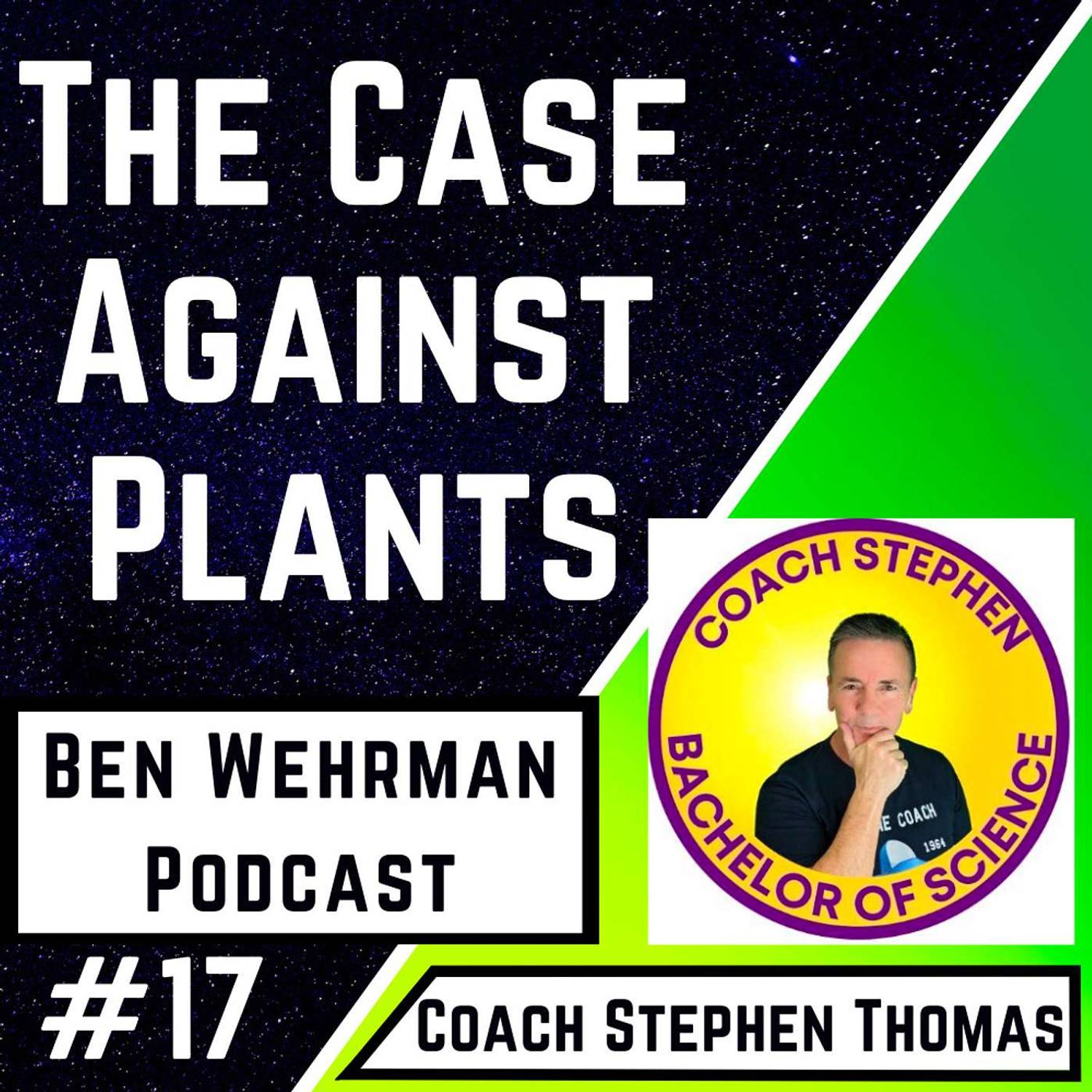 #17 Stephen Thomas - The Case Against Plants
