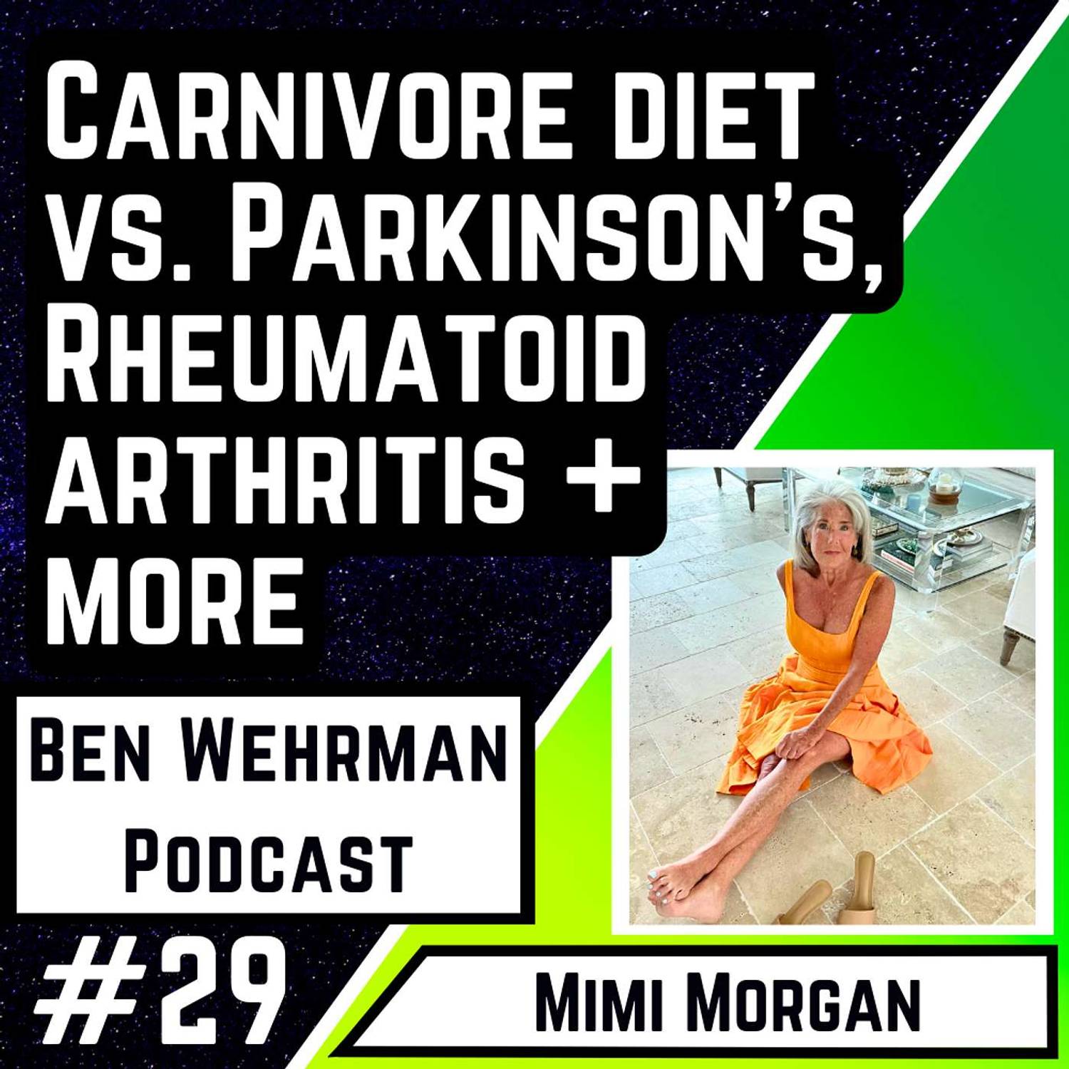 #29 Mimi Morgan - Reversing Parkinson’s, Rheumatoid Arthritis and $60,000/year in Medications with the Carnivore Diet