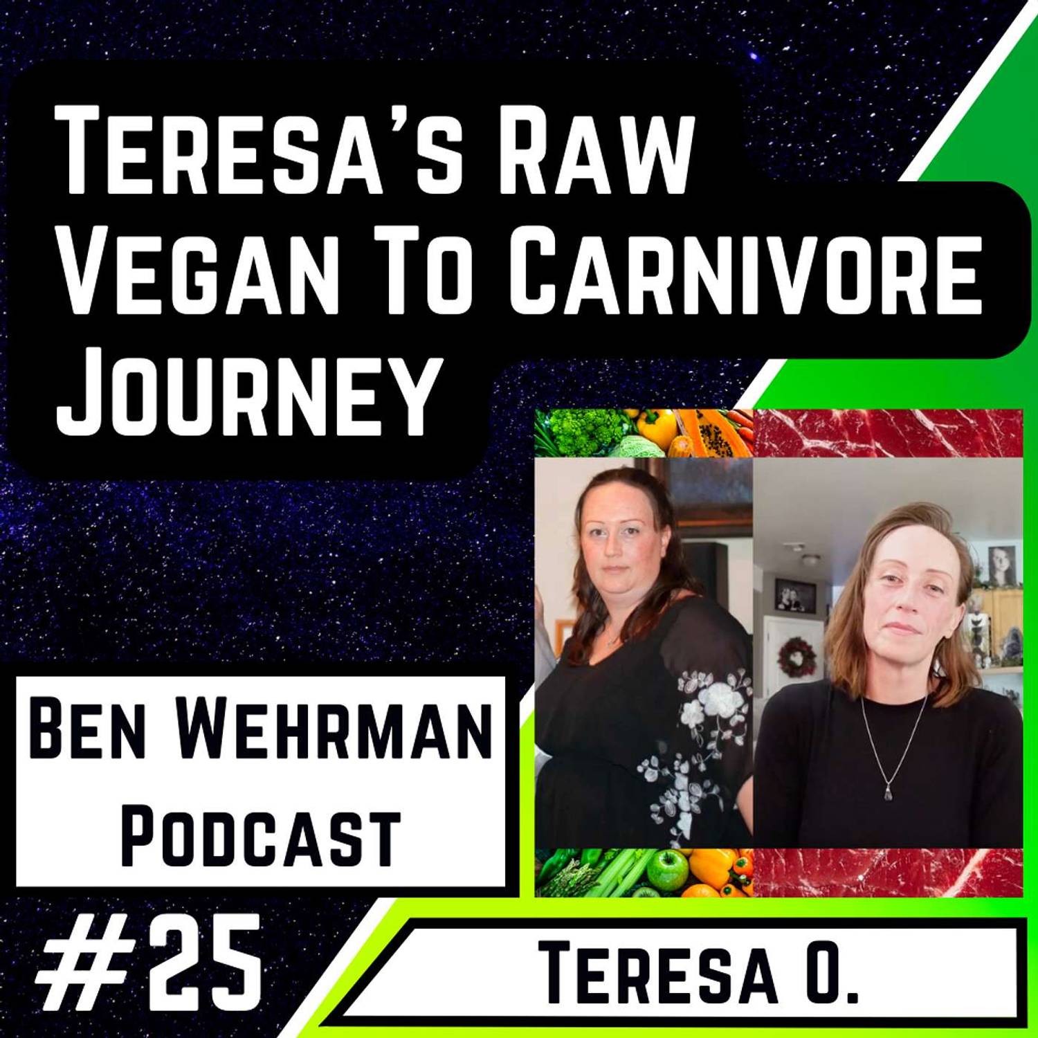 #25 Teresa O - Teresa’s Raw Vegan to Carnivore Journey