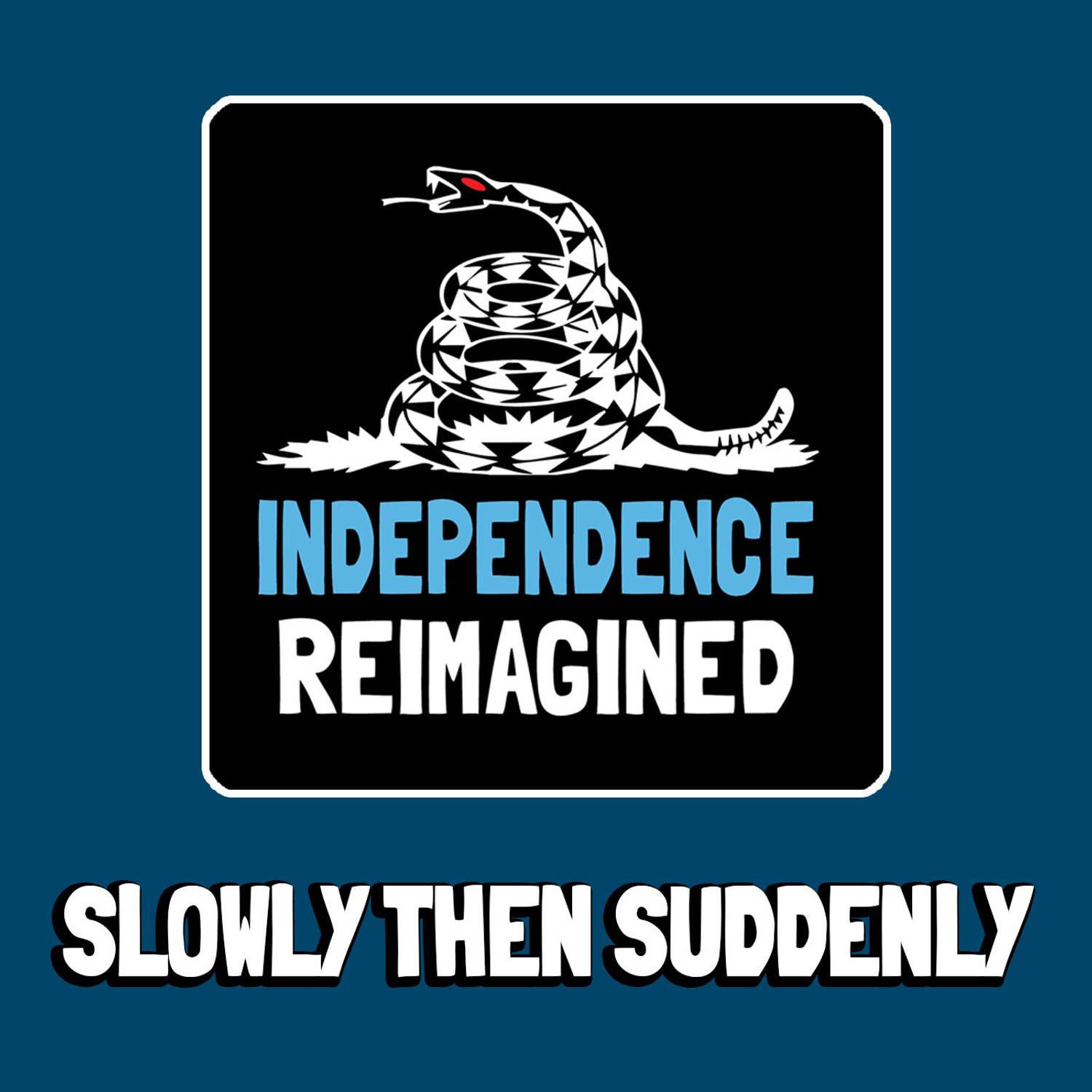 Slowly and then All At Once - Independence Reimagined Chapter 7 | Bitcoin Infinity Academy #22