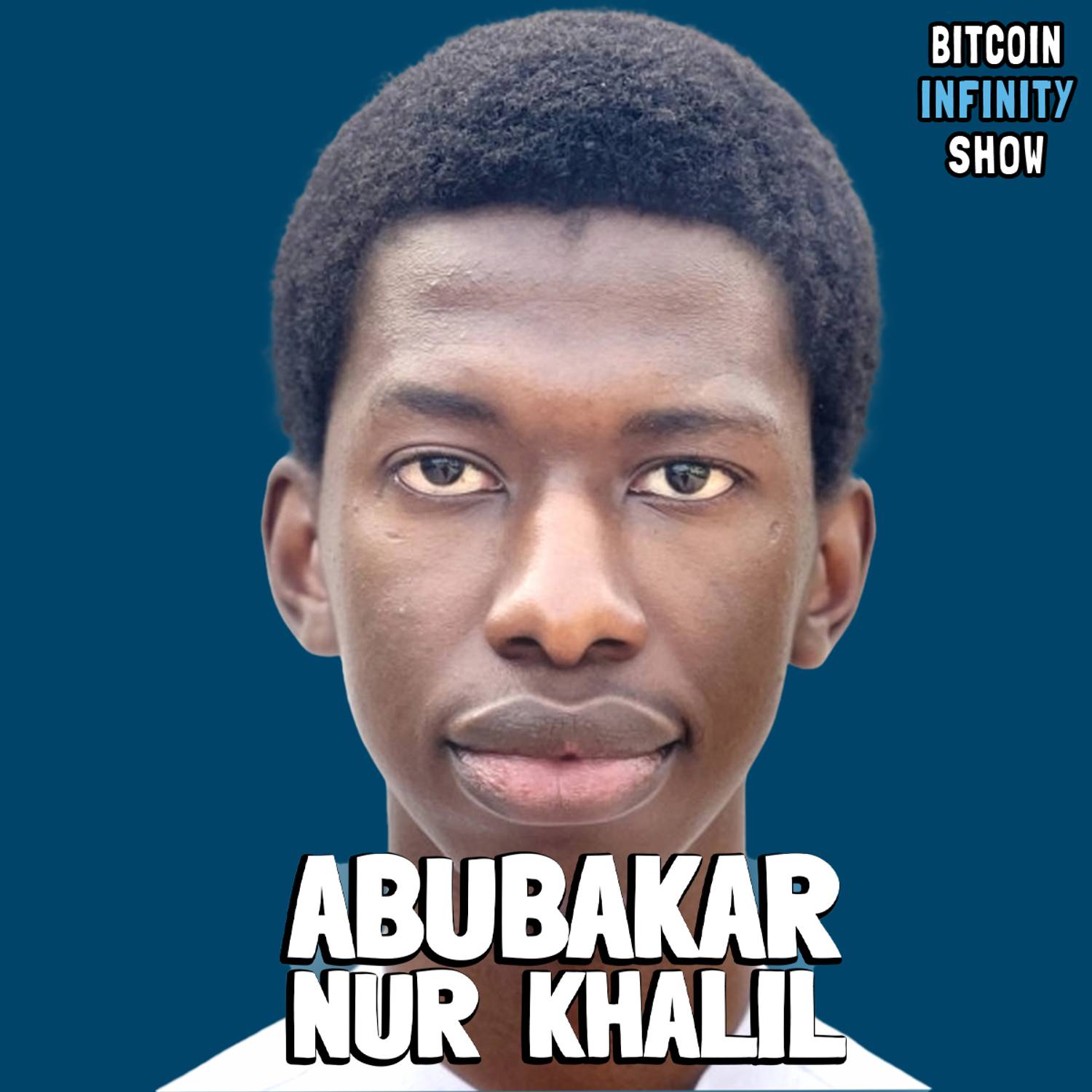 Bitcoin in Africa with Abubakar Nur Khalil - Bitcoin Infinity Show #149