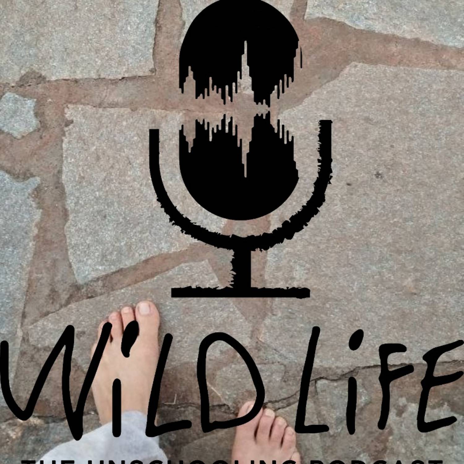 Wild Life Unschooling