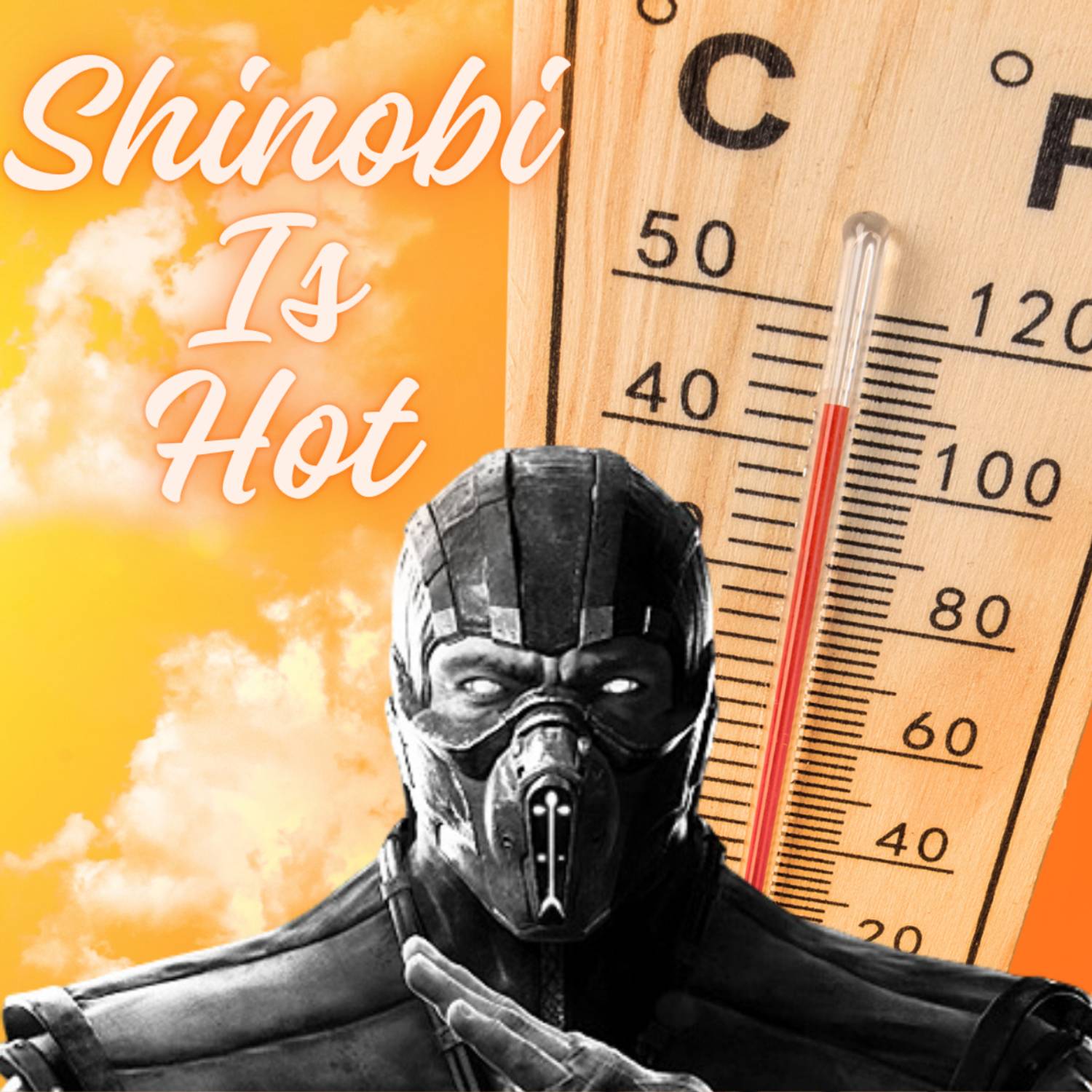 Shinobi is Hot | Behind the Podcast Episode 2