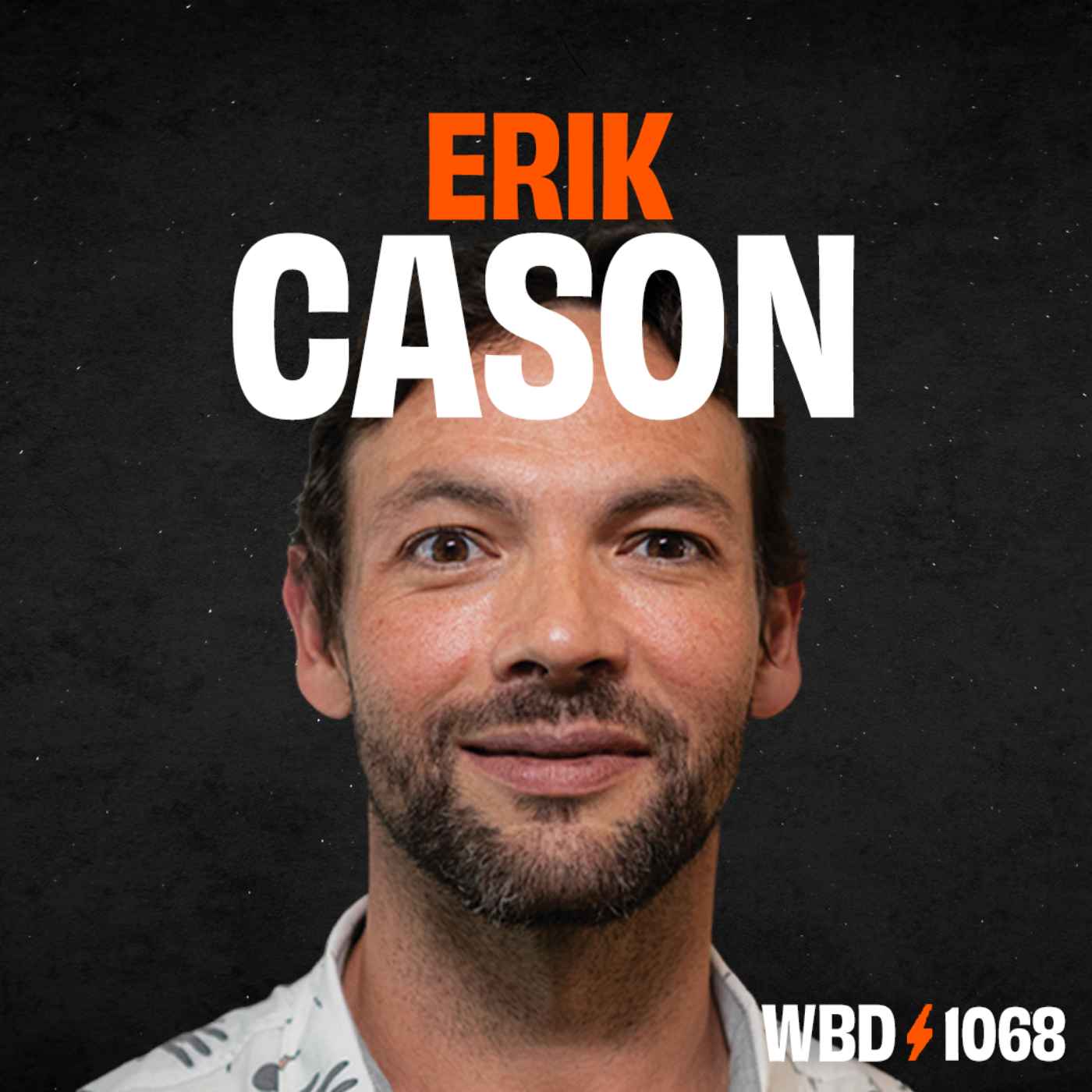 Erik Cason — What Bitcoin Did episode 1068