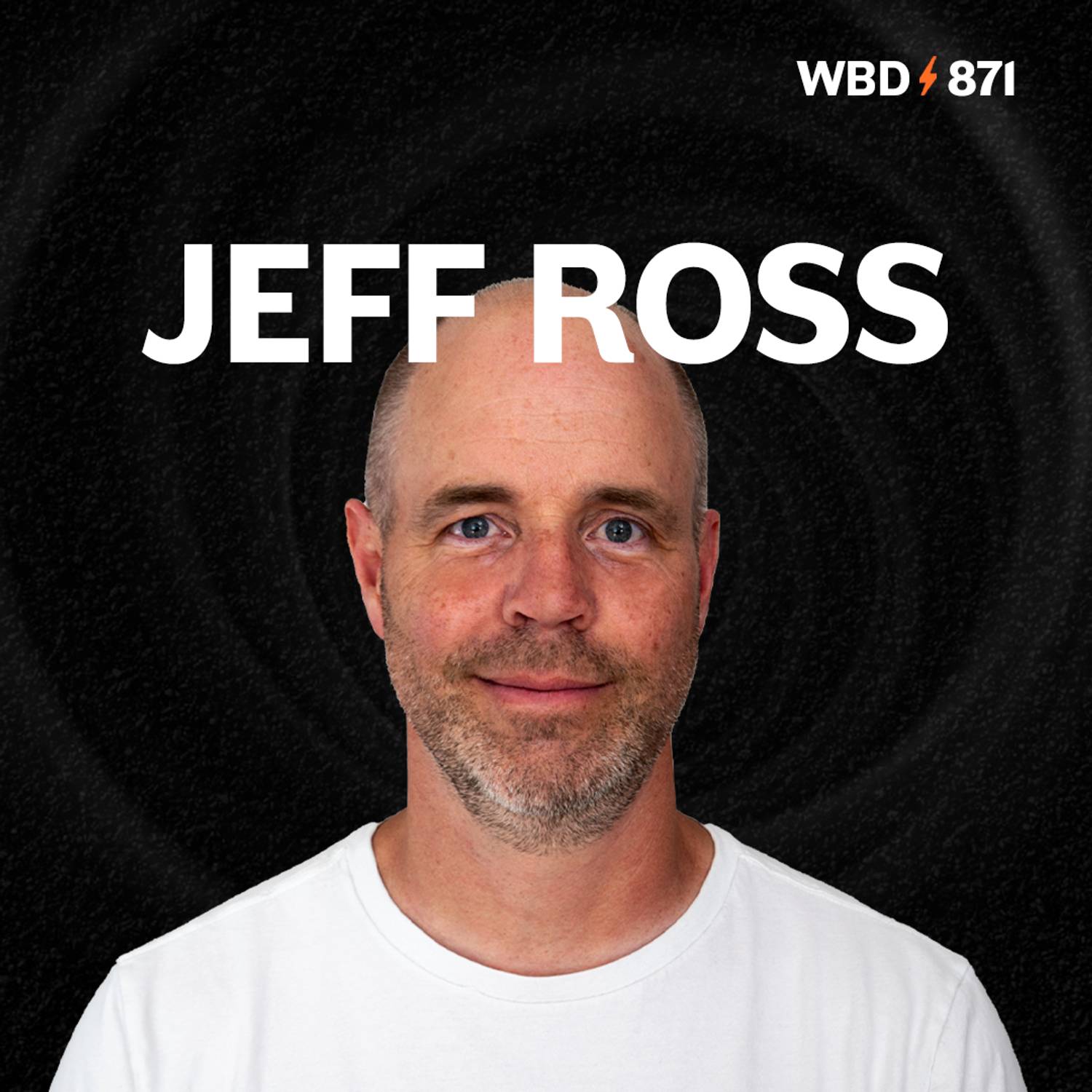 Jeff Ross — What Bitcoin Did episode artwork