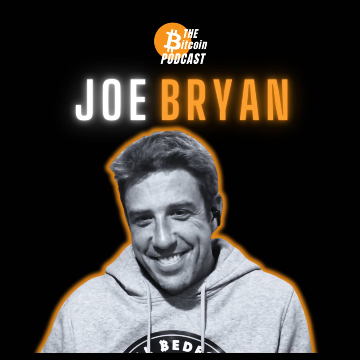 BITCOIN IS GOING UP FOREVER & THE BIG RED BUTTON | Joe Bryan (THE Bitcoin Podcast)