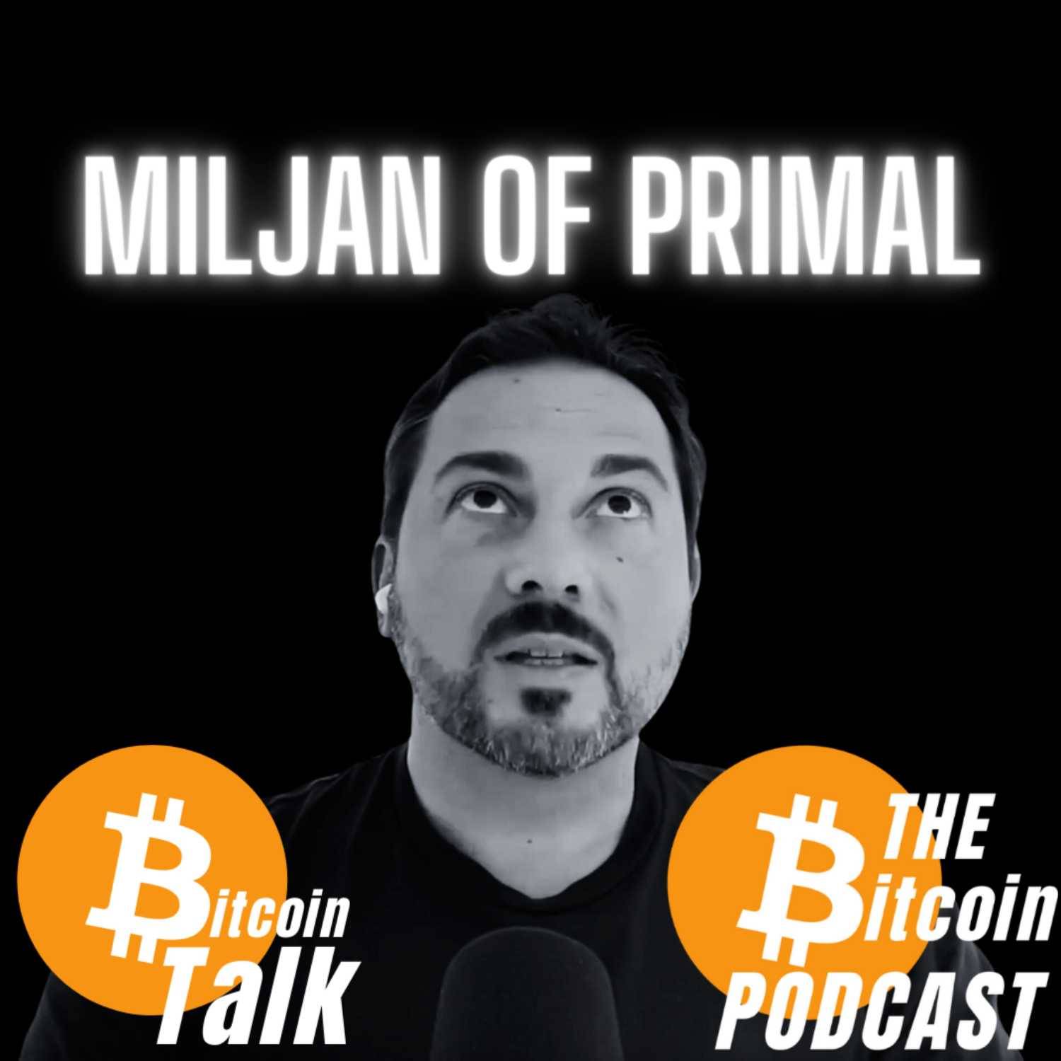 Nostr & The Future of Social Media - Miljan of Primal (Bitcoin Talk on THE Bitcoin Podcast)