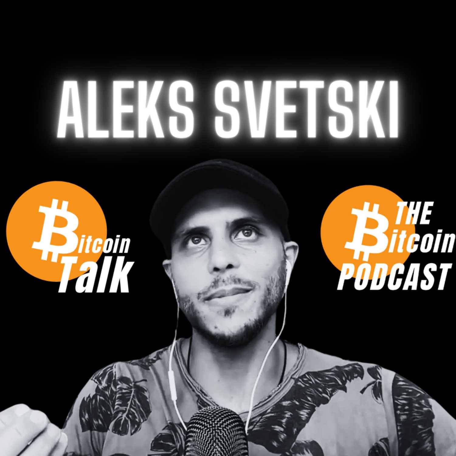 Communism, Capitalism, Energy, Bitcoin, & AI: Aleks Svetski (Bitcoin Talk)
