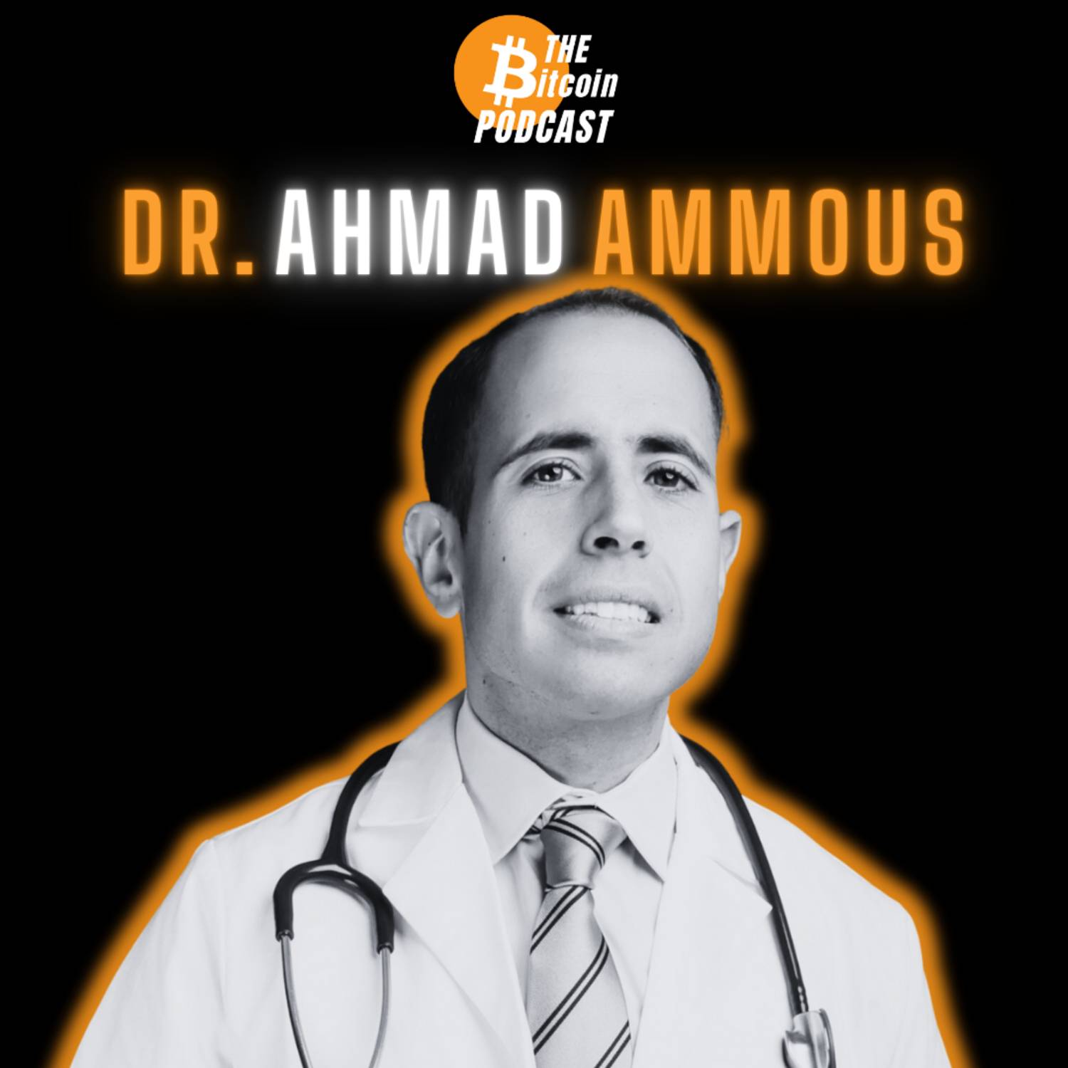 BITCOIN VS THE HEALTHCARE INDUSTRIAL COMPLEX | Dr. Ahmad Ammous (THE Bitcoin Podcast)