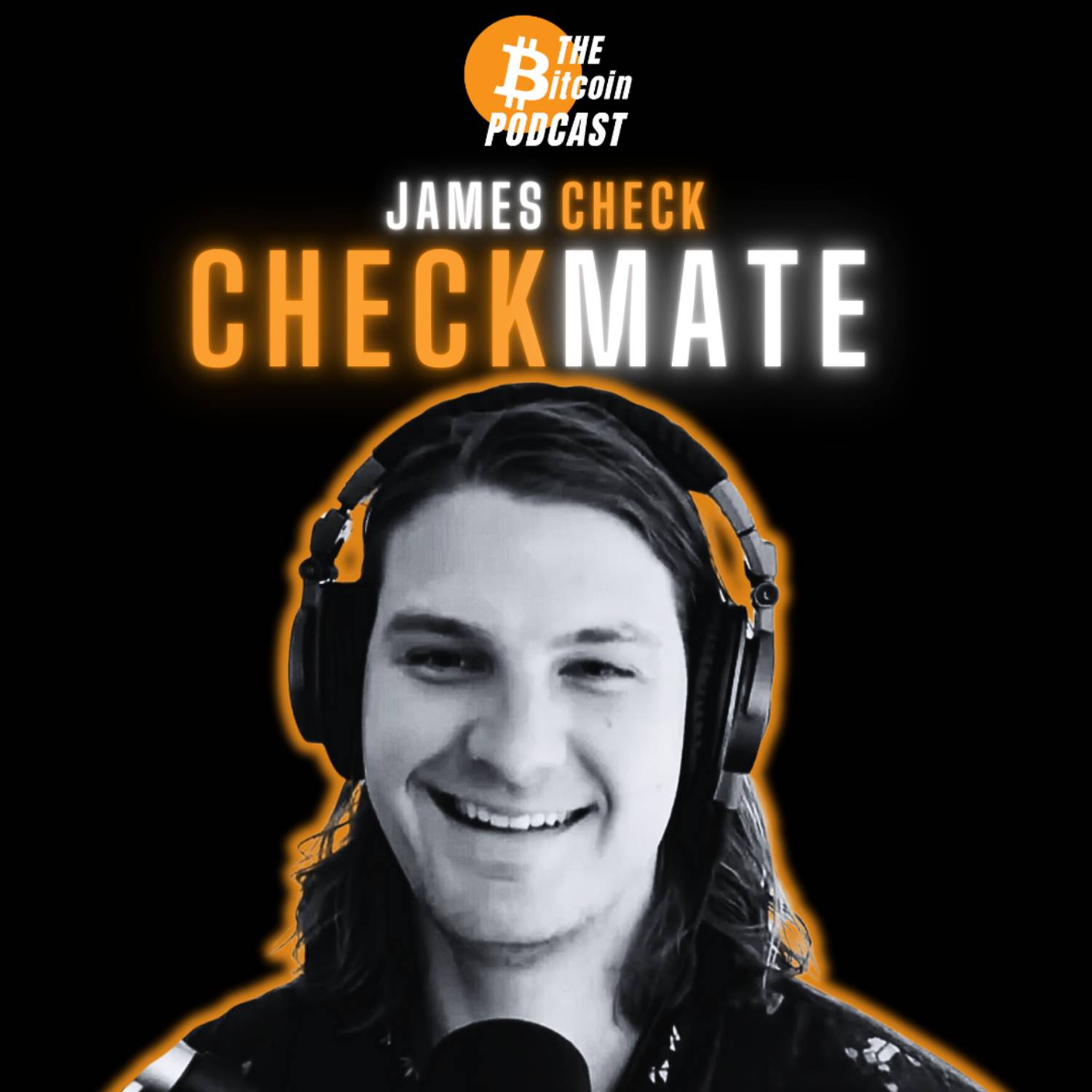 CHOPSOLIDATION, ON-CHAIN ANALYSIS, & WHERE BITCOIN GOES NEXT | CHECKMATE (JAMES CHECK) (THE Bitcoin Podcast)