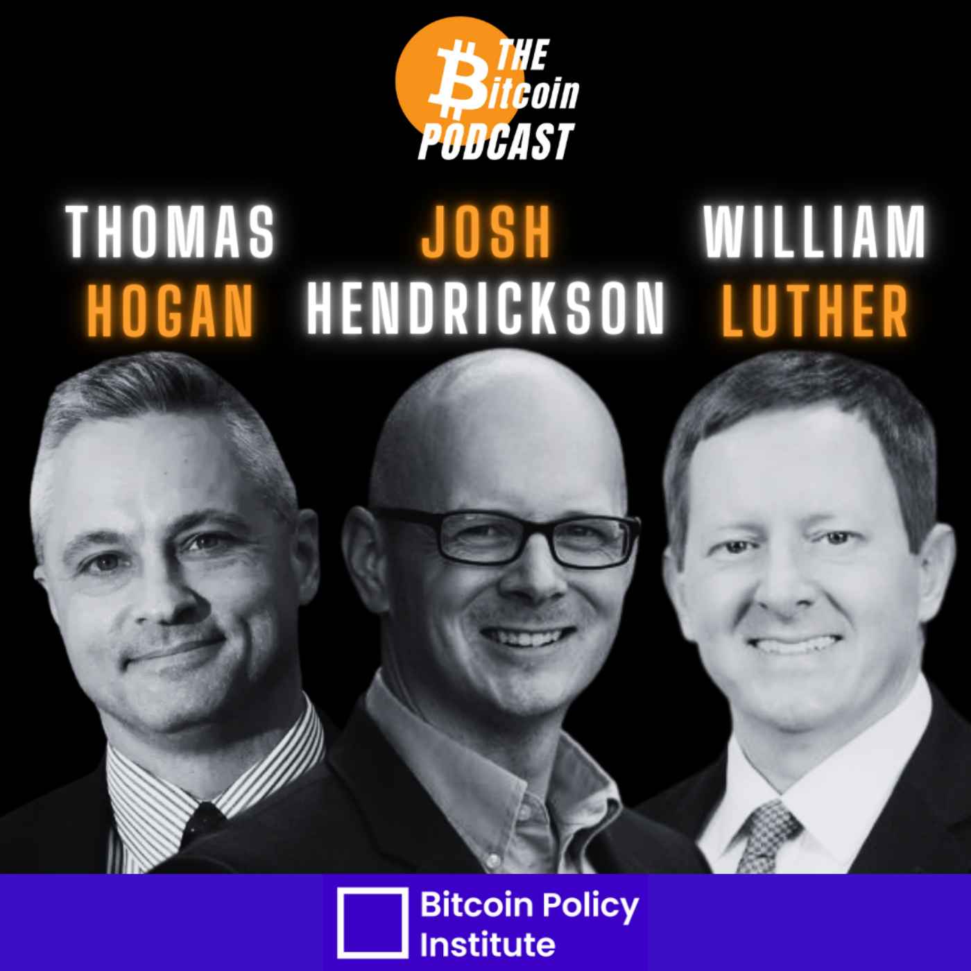 Three Economists, One Bitcoin Podcaster | BPI Economists / Professors Josh Hendrickson, Thomas Hogan & William Luther