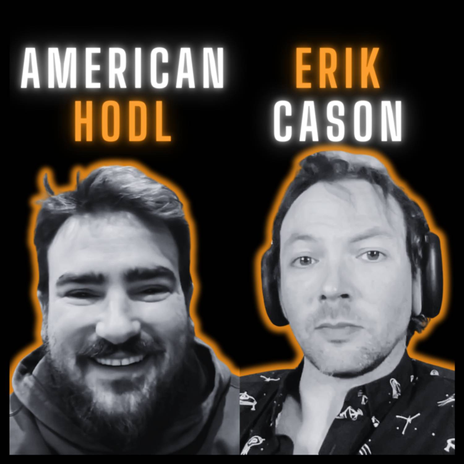 THE GREAT BITCOIN AWAKENING | American Hodl & Erik Cason (THE Bitcoin Podcast)
