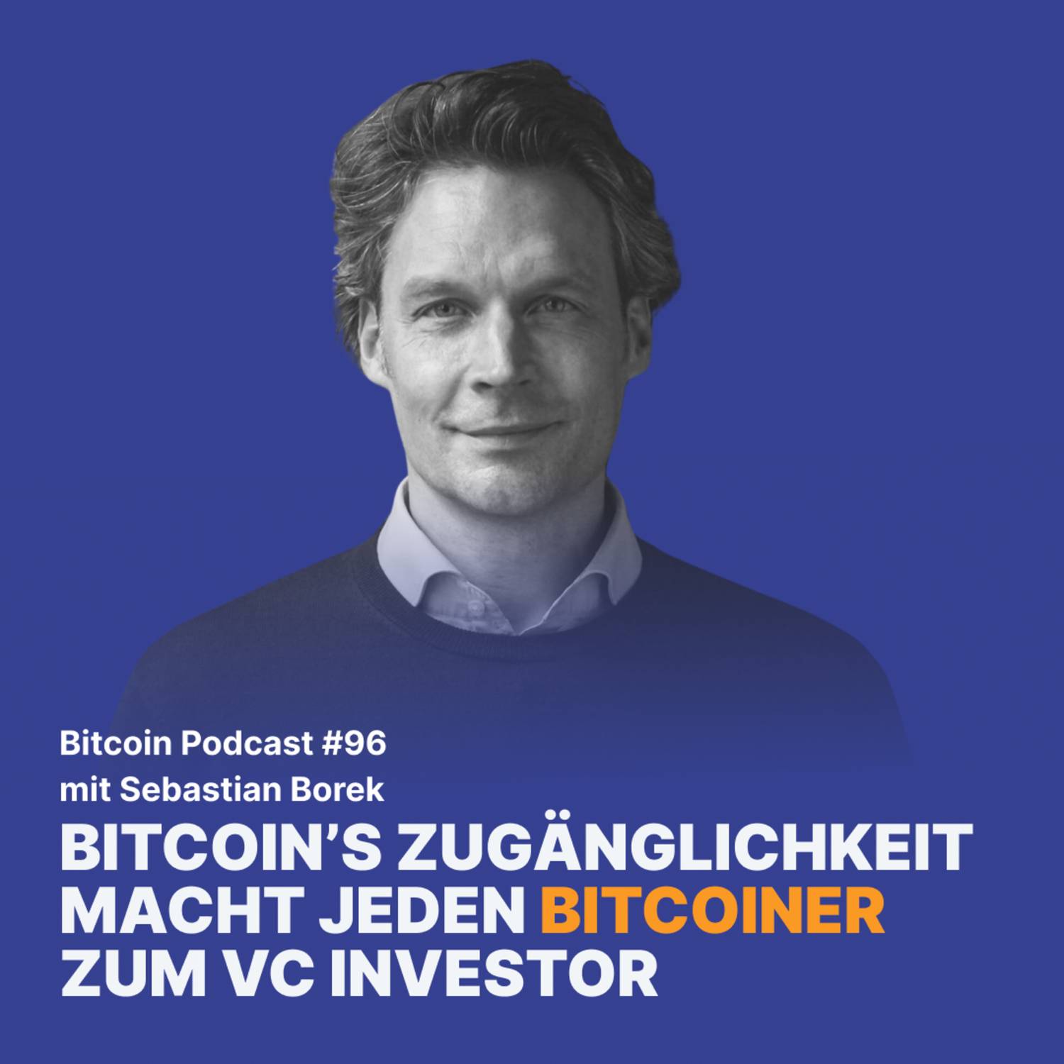 Bitcoin ist für jeden verfügbar, mit Sebastian Borek | Relai Bitcoin Podcast #96