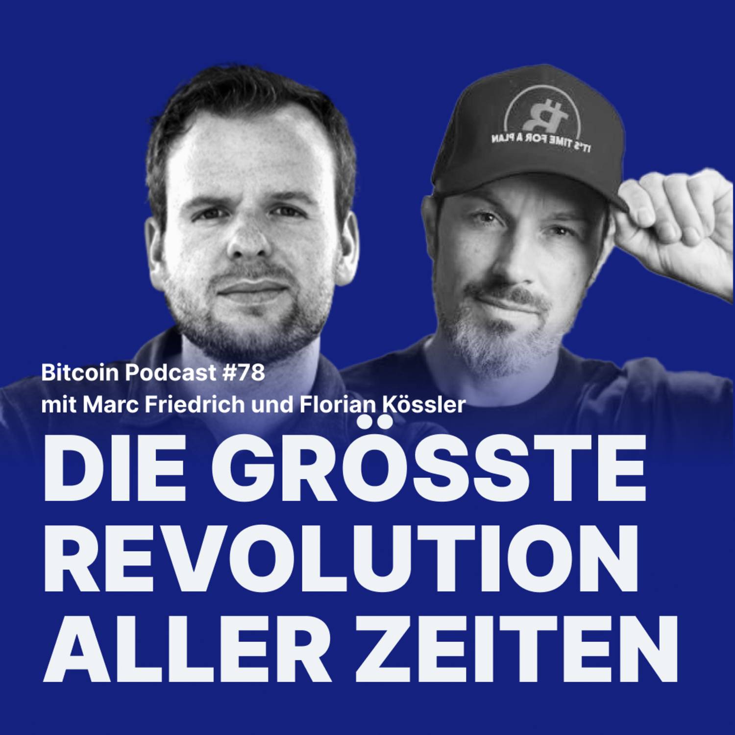 Die grösste Revolution aller Zeiten mit Marc Friedrich und Florian Kössler| Relai Bitcoin Podcast #78