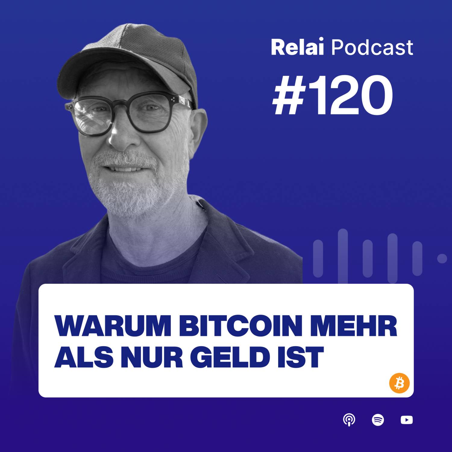 Warum Bitcoin mehr als nur Geld ist, mit Markus Huersch | Relai Bitcoin Podcast #120