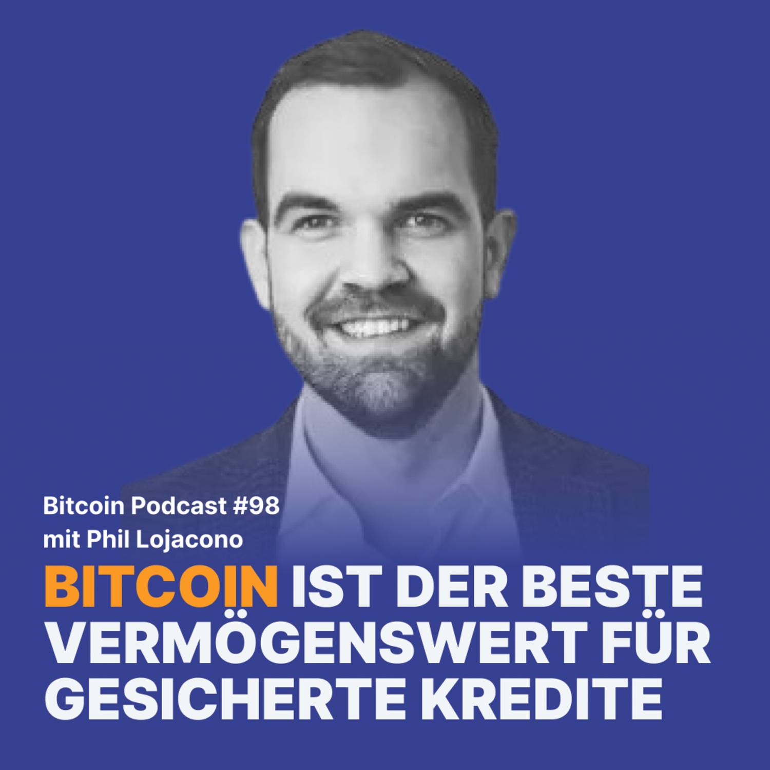 Bitcoin ist der beste Vermögenswert für gesicherte Kredite, mit Phil Lojacono | Relai Bitcoin Podcast #98