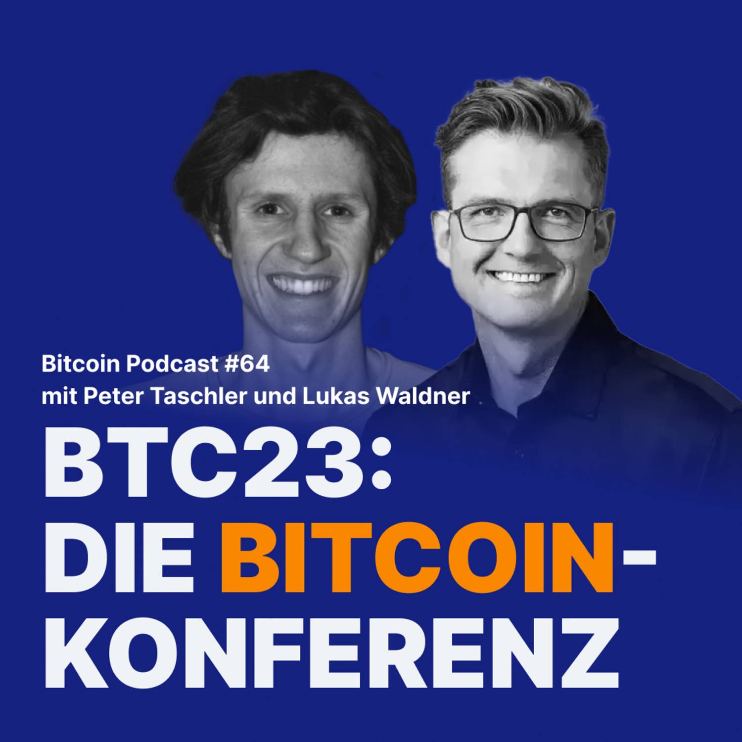 BTC23: DIE Bitcoin-Konferenz mit Peter Taschler und Lukas Waldner | Relai Bitcoin Podcast #65