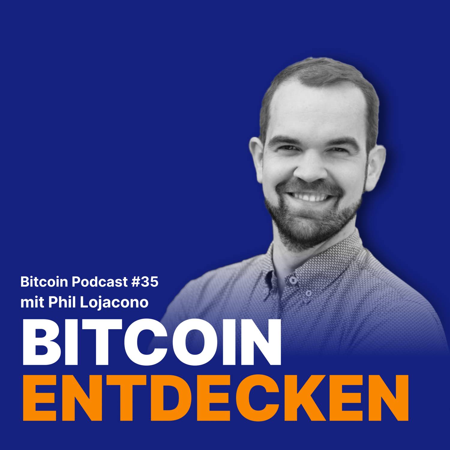 #35 Bitcoin Entdecken mit Phil Lojacono