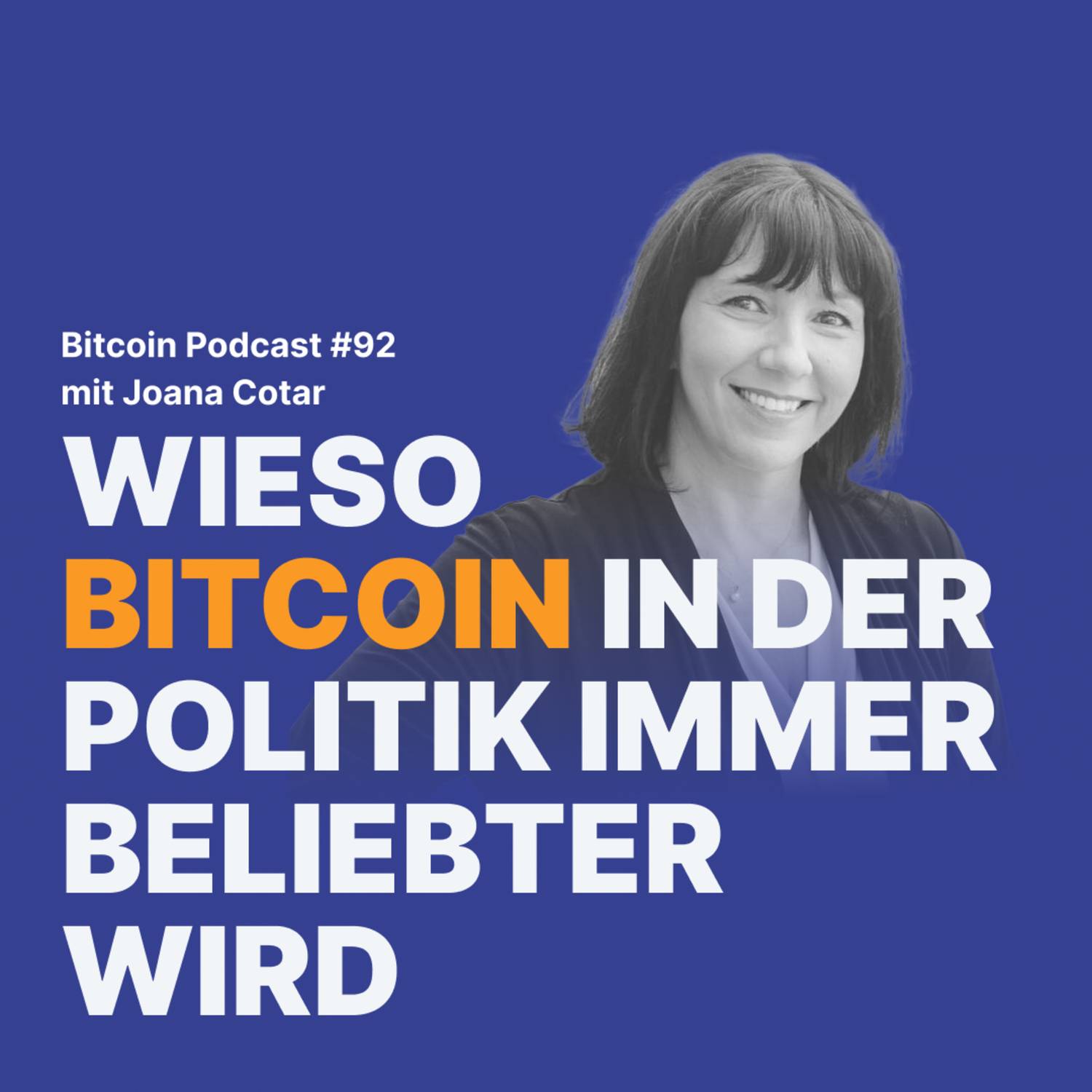 Wieso Bitcoin in der Politik immer beliebter wird, mit Joana Cotar | Relai Bitcoin Podcast #92