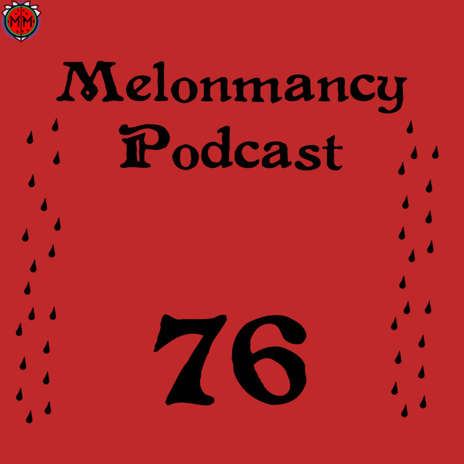 MP#76 - He's literally too righteous to die