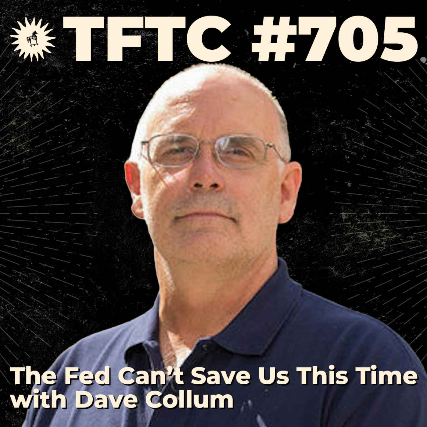 #705: The Fed Can't Save Us This Time with Dave Collum